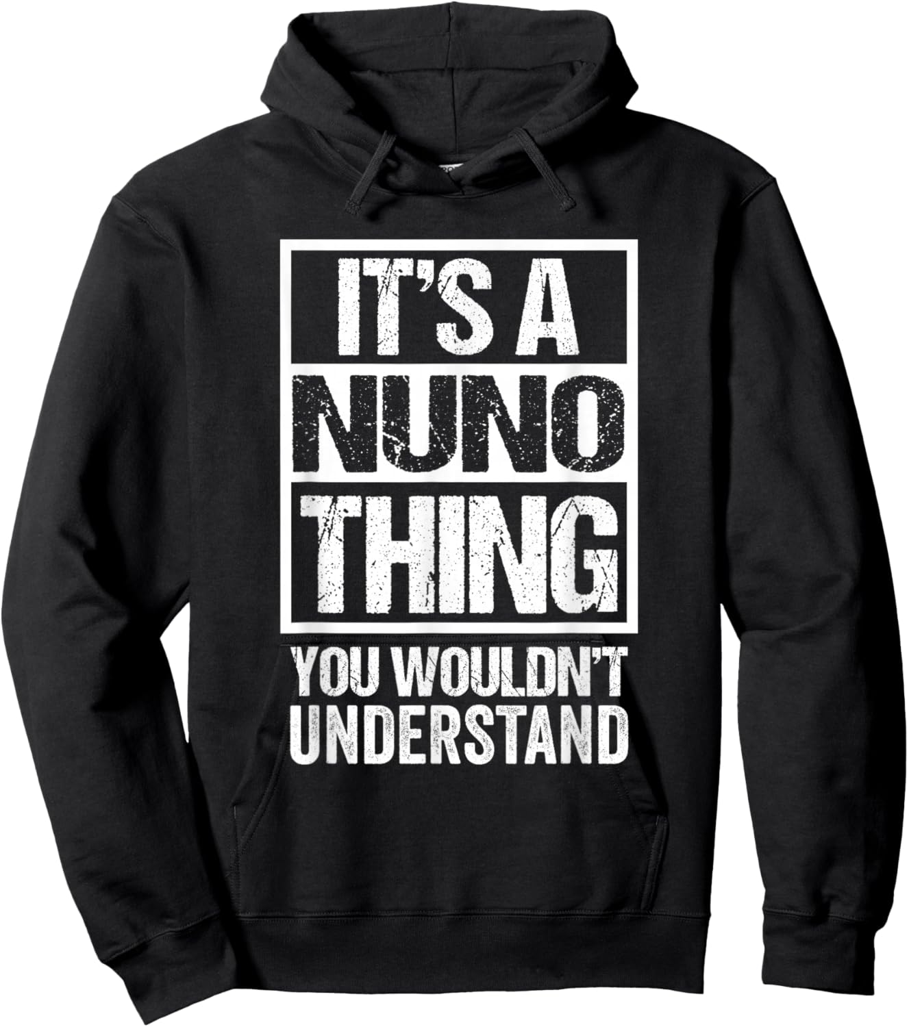 It's A Nuno Thing You Wouldn't Understand First Name Hoodie - Hoodie | Black