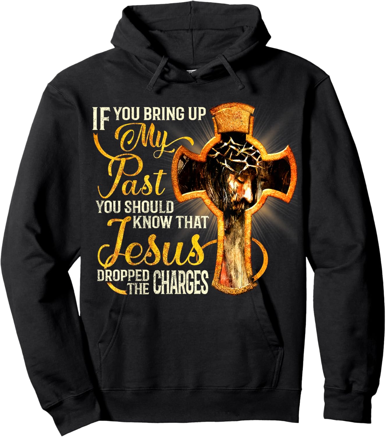 If You Bring Up My Past You Should Know That Jesus Dropped Hoodie - Hoodie | Black