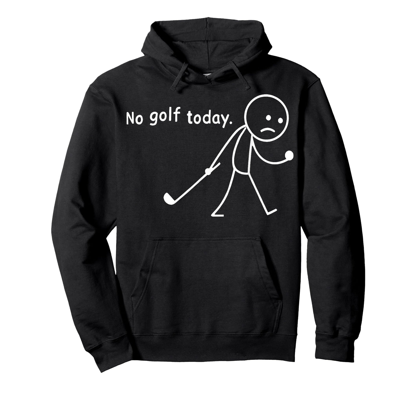 No Golf Today Funny Sad Stickman Golfer Golfers Men Women T-Shirt