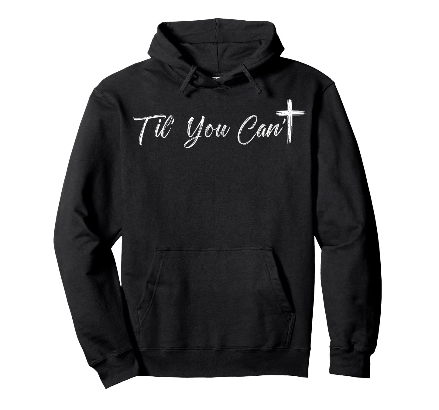 Til You Cant Brush Script Cross Christian Motivation Quote T-Shirt