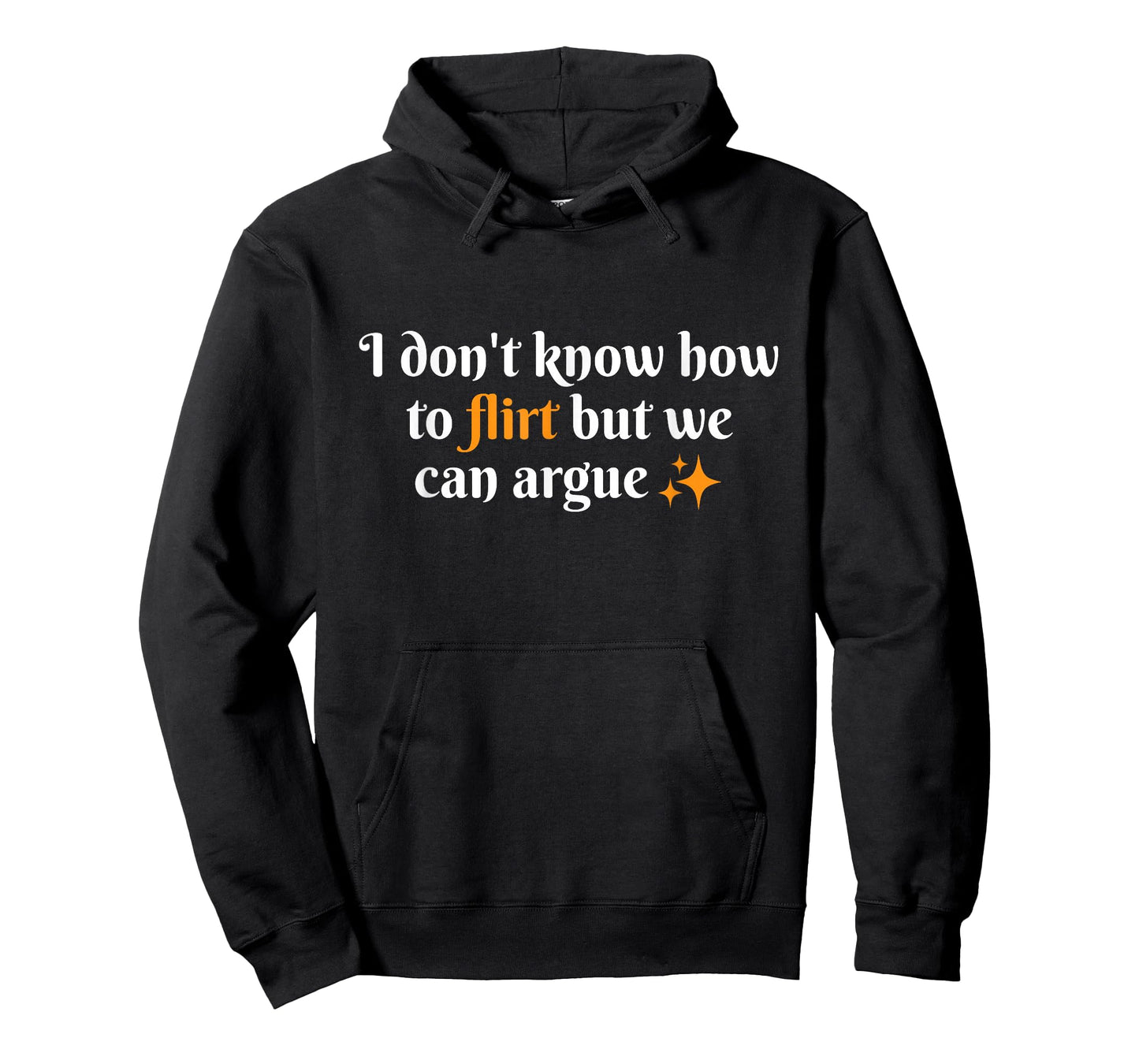 I Don't Know How to Flirt We Can Argue Funny Dating Couple T-Shirt