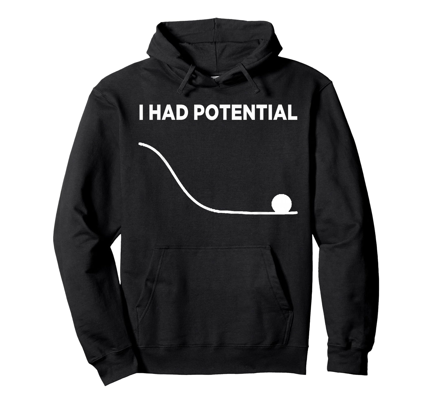 I Had Potential T-Shirt