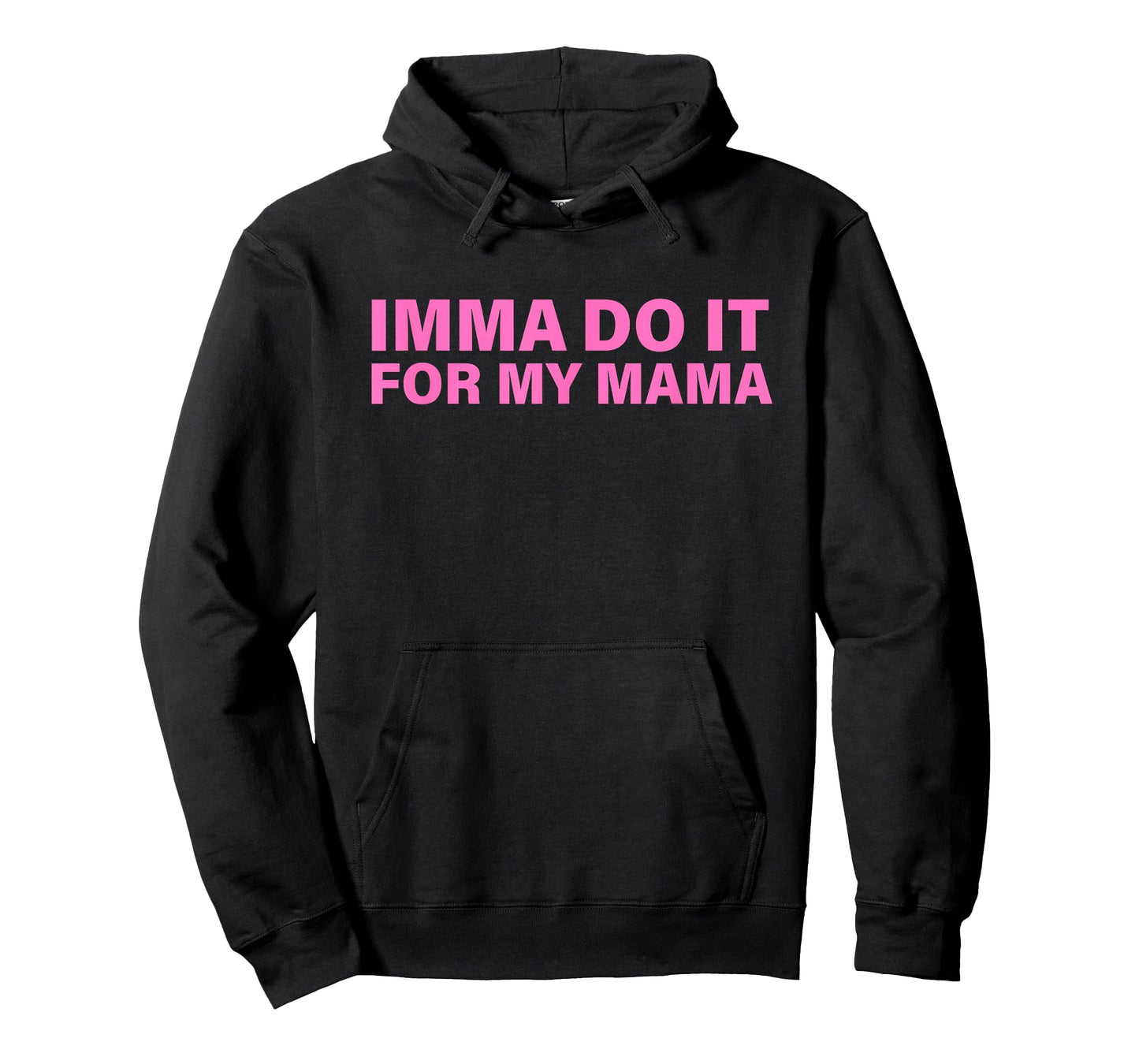 Imma Do It for My Mama Design T-Shirt