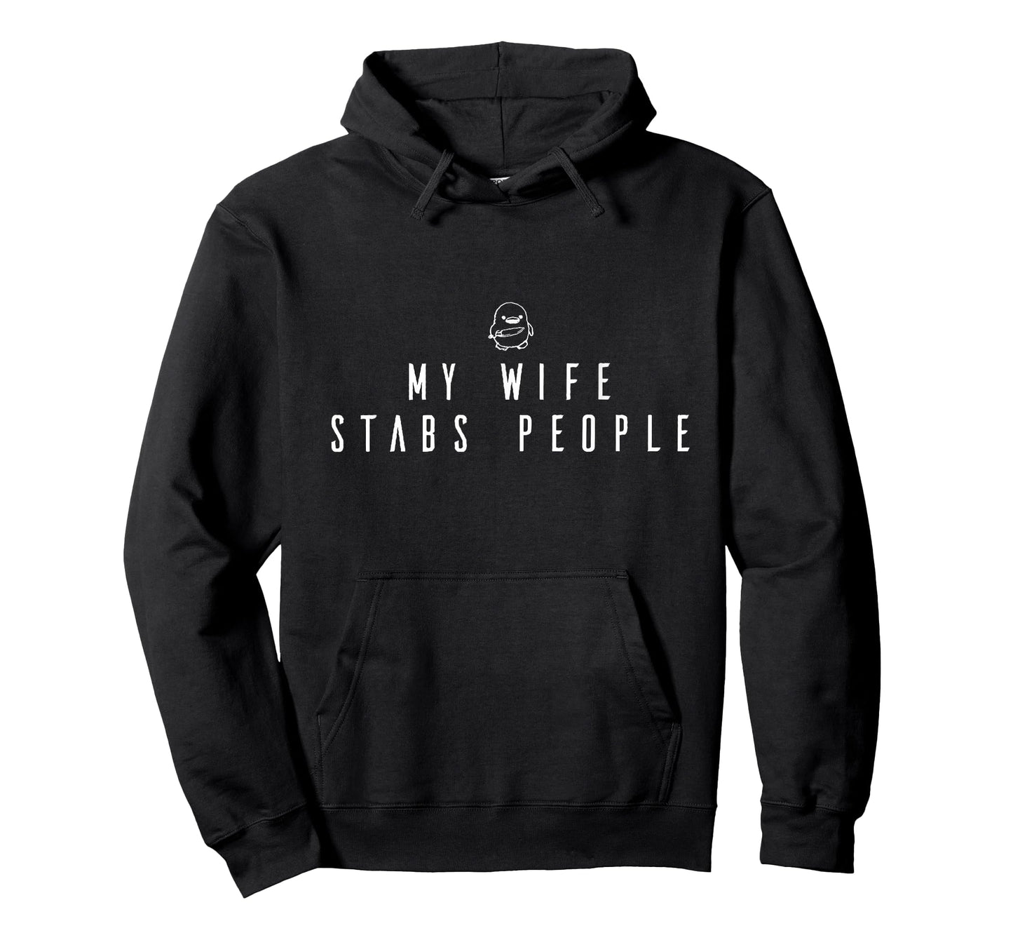 My Wife Stabs People Husband Wife Joke Family Womens Mens T-Shirt