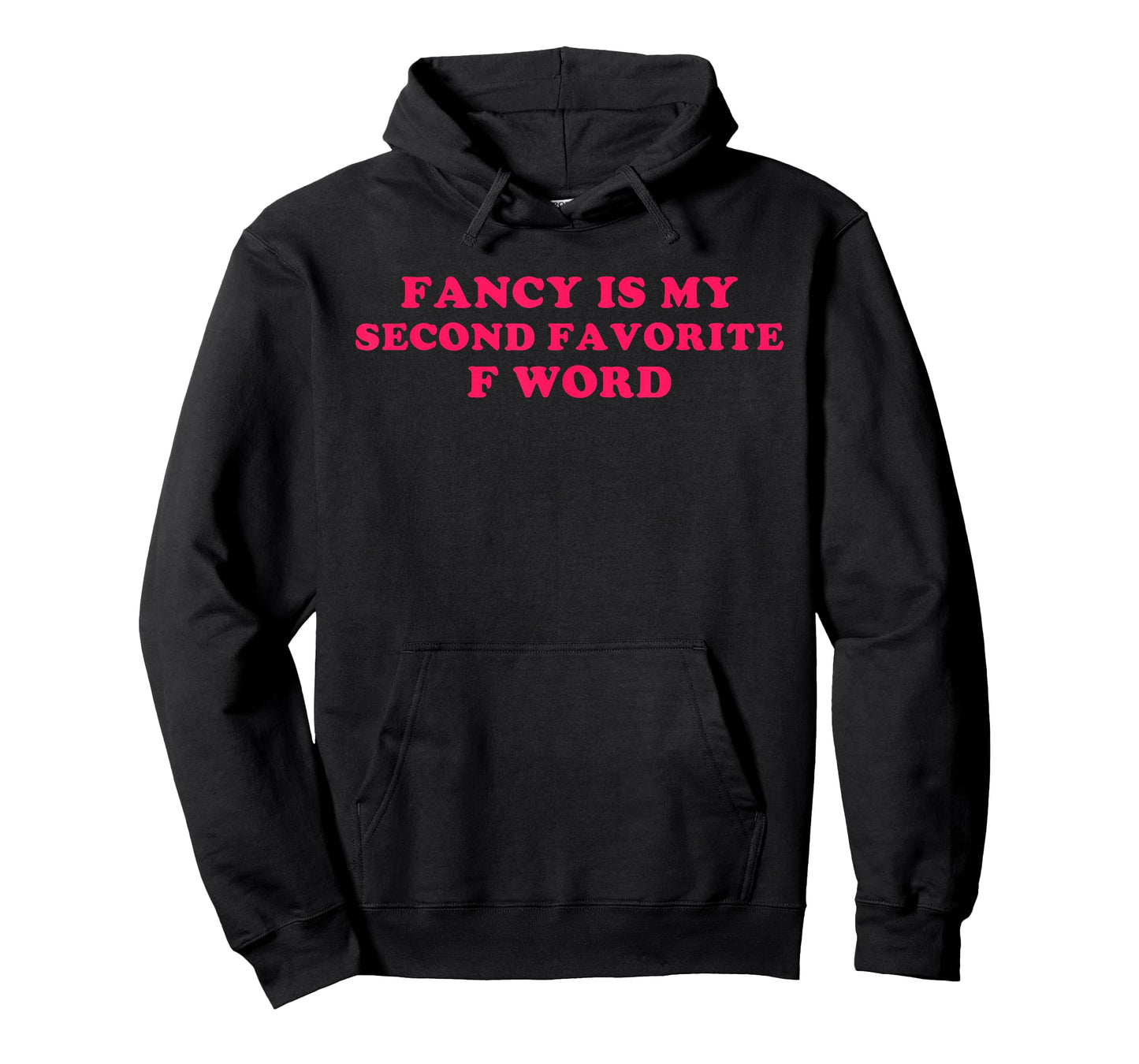 Fancy, is My F Word Second Favorite T-Shirt