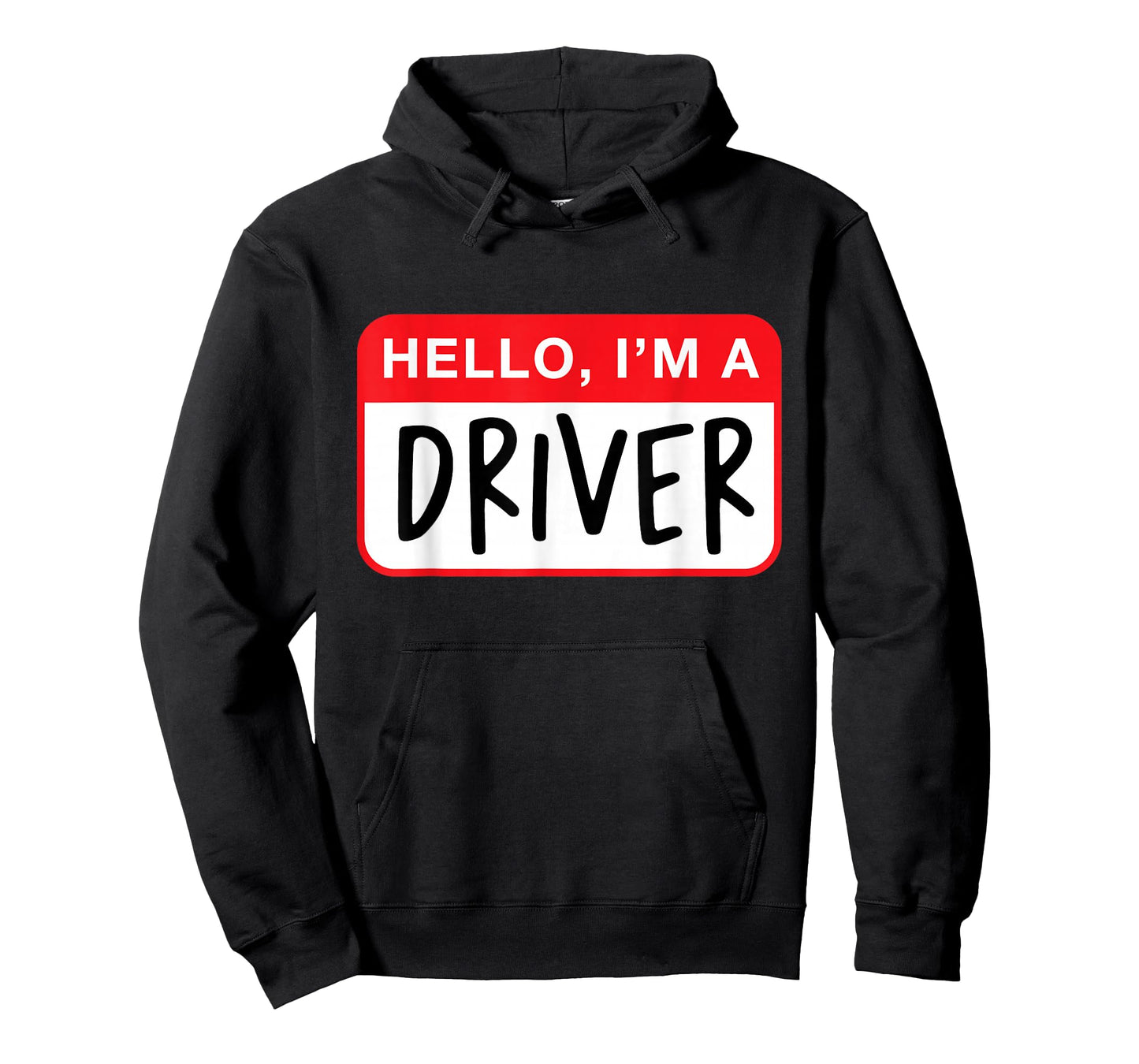 Hello, I’m a Driver - Funny T-Shirt