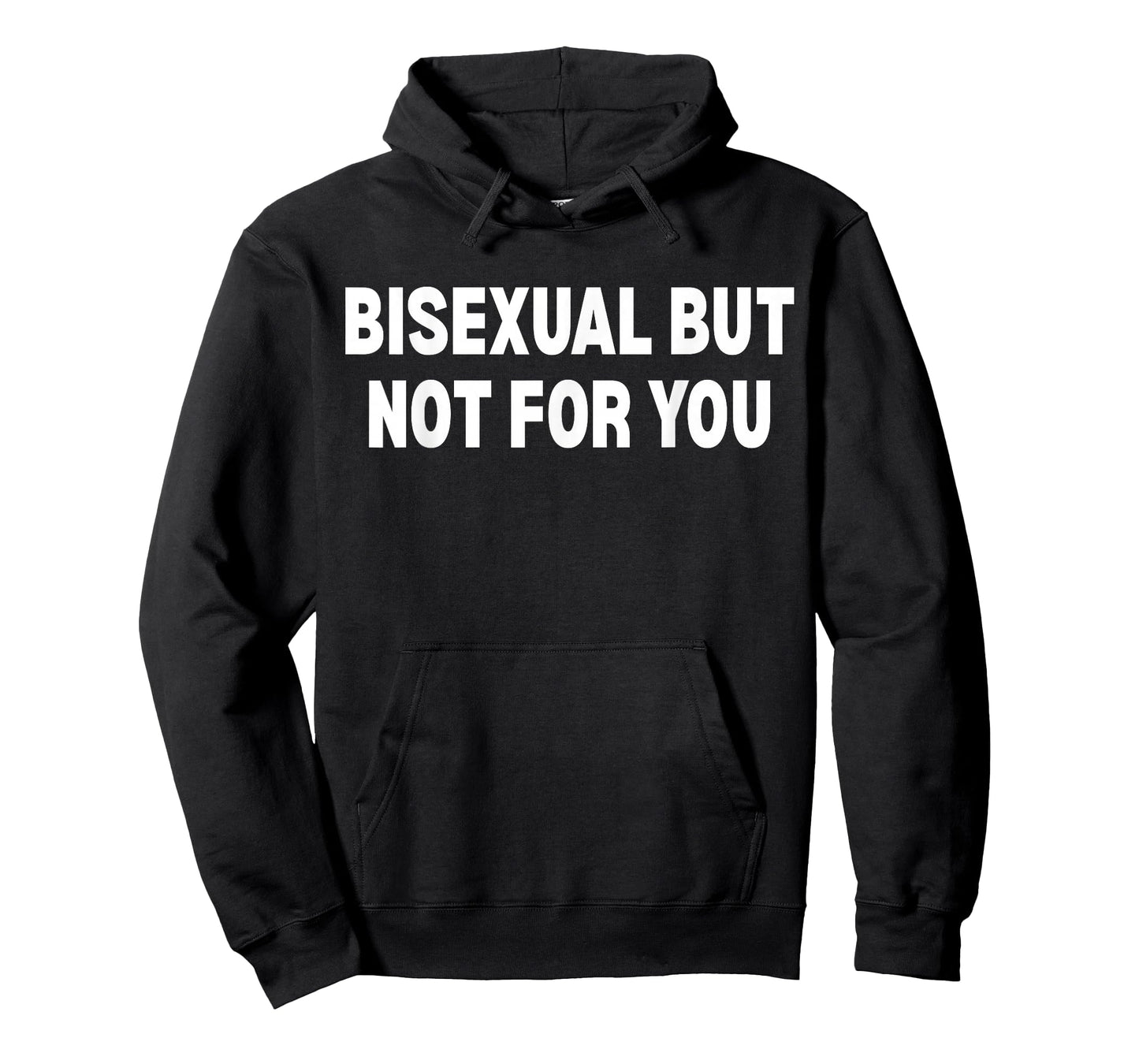 Bisexual But Not for You T-Shirt