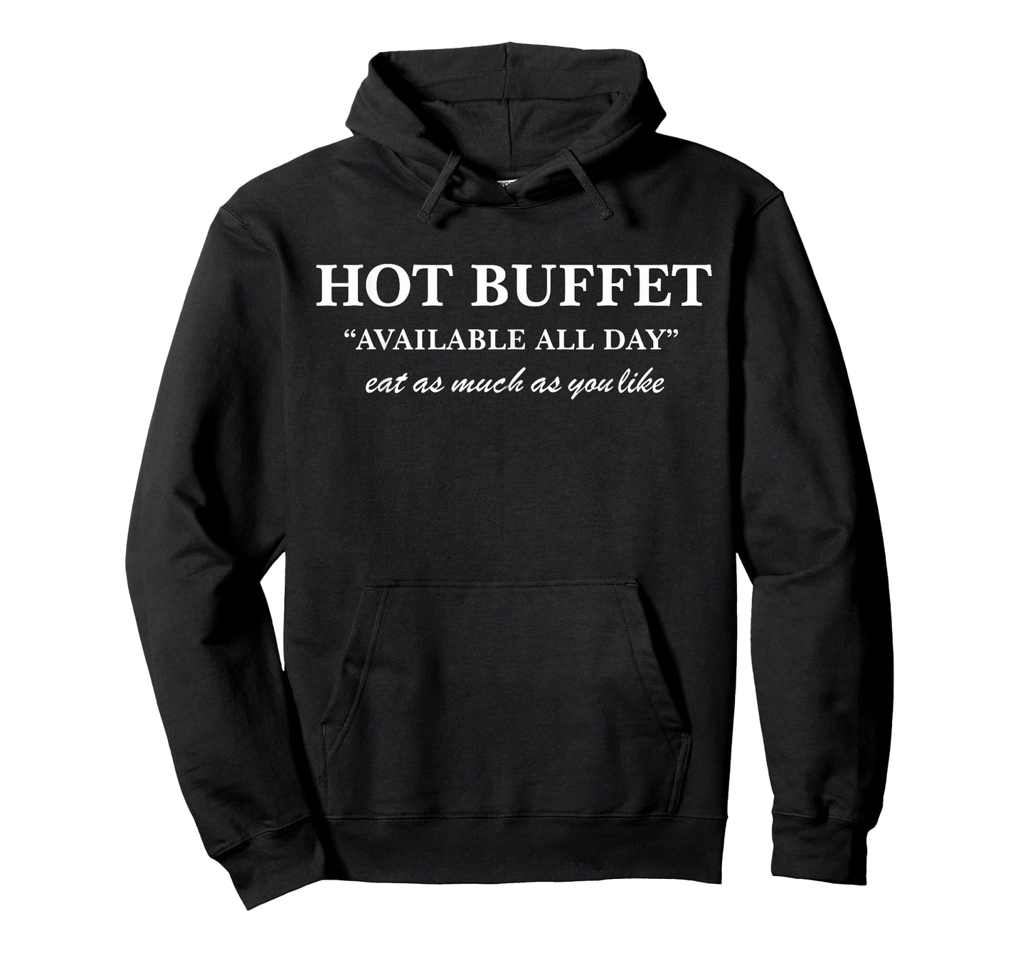 Hot Buffet Available All Day Eat As Much As You Like T-Shirt