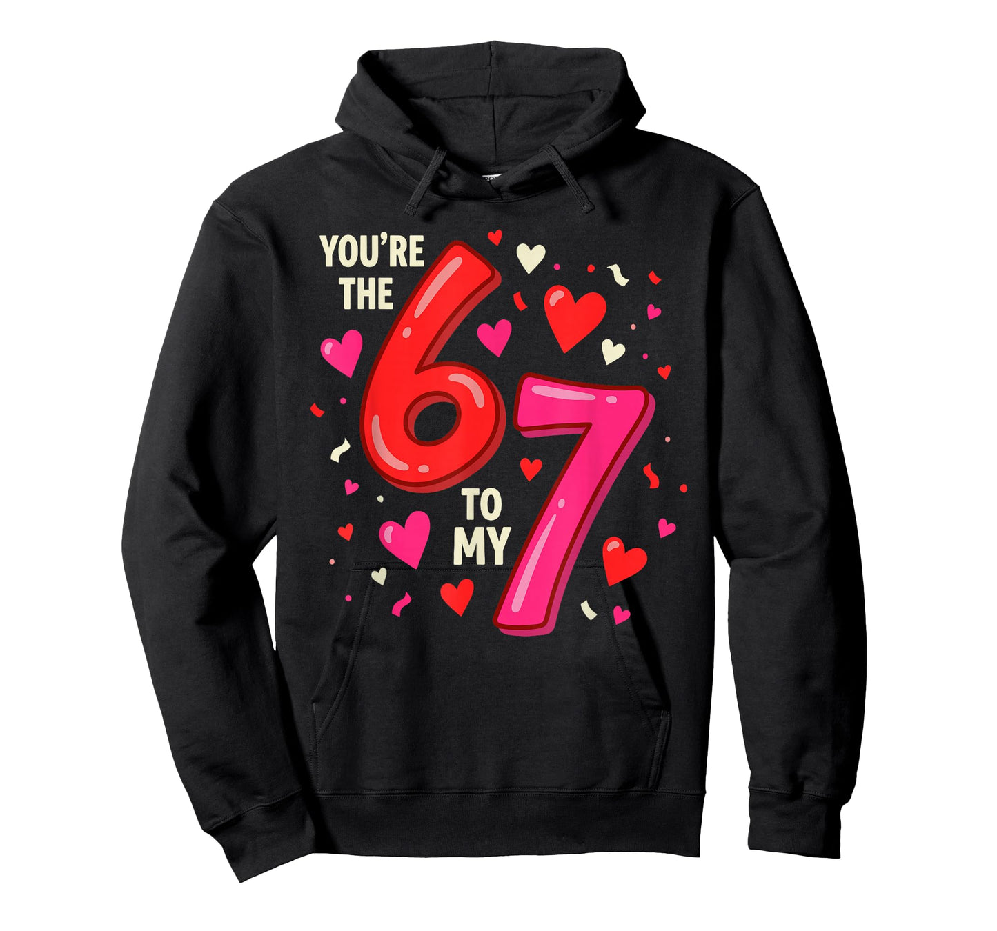 Valentine’s Day 67 You’re The 6 to My 7 Funny Viral Meme T-Shirt