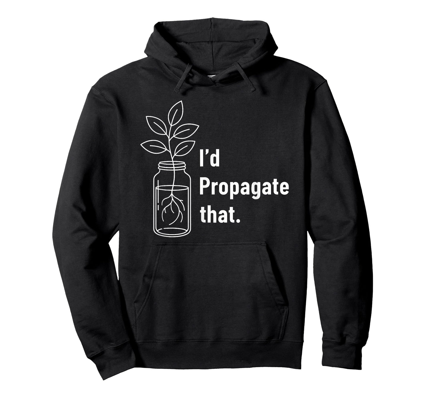 Funny Plant Lovers Gardeners Gardening Id Propagate That T-Shirt