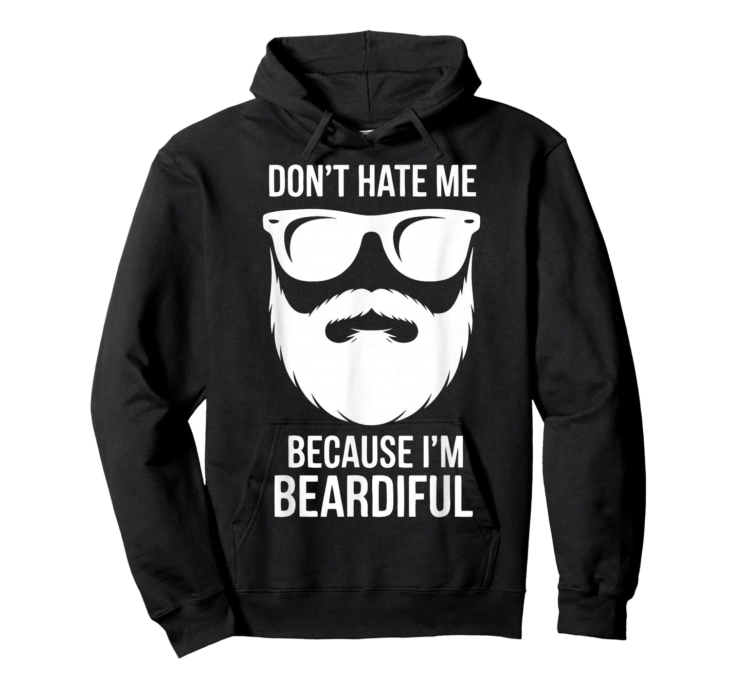 Dont Hate Me Because Im Beardiful Funny Beard Quote T-Shirt