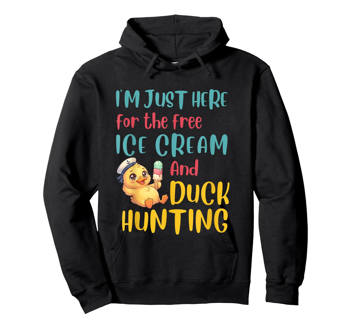 Just Here for The Free Ice Cream Duck Hunting Cruising Duck T-Shirt