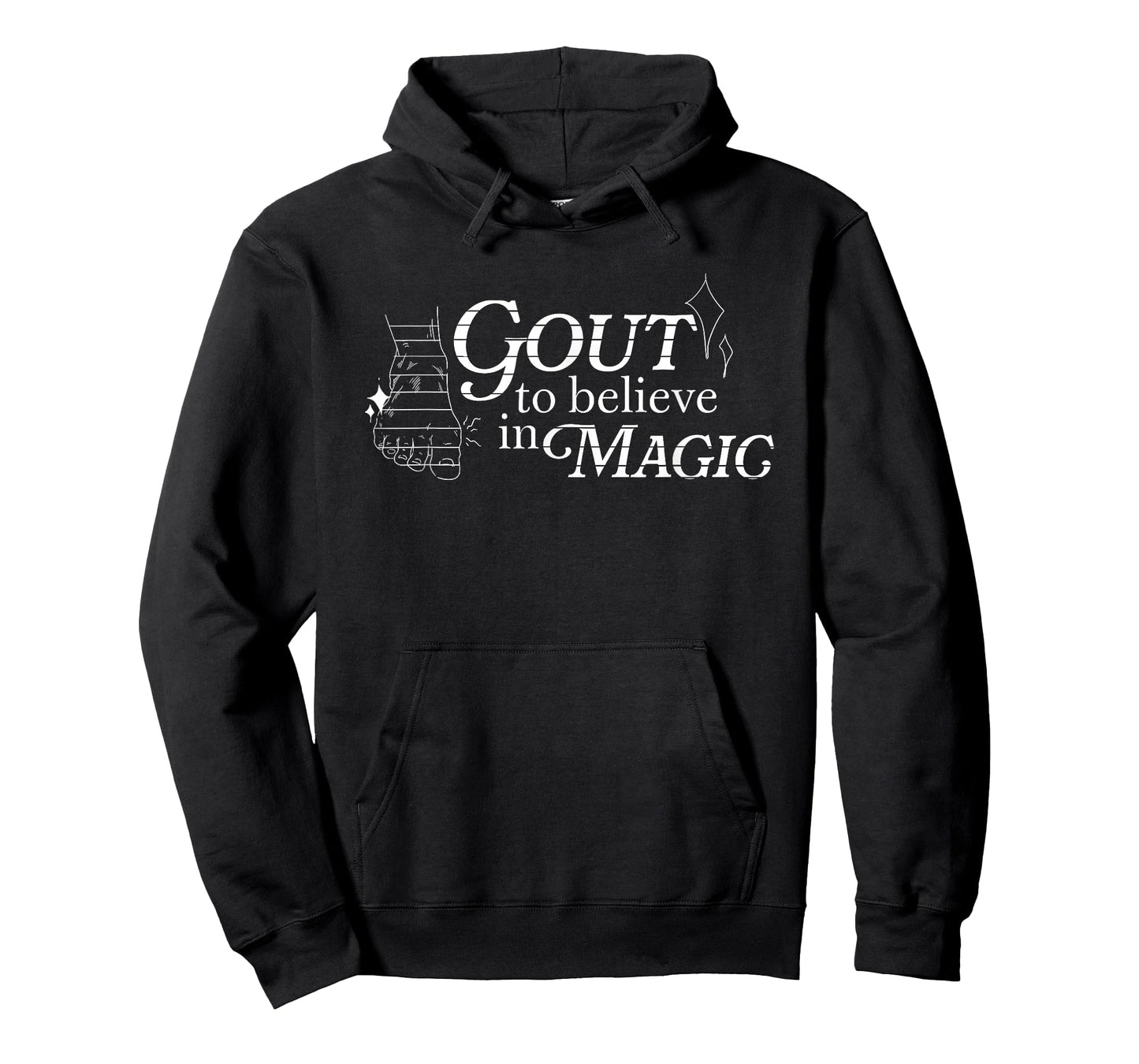 Gout to Believe in Magic Funny for Men Women T-Shirt
