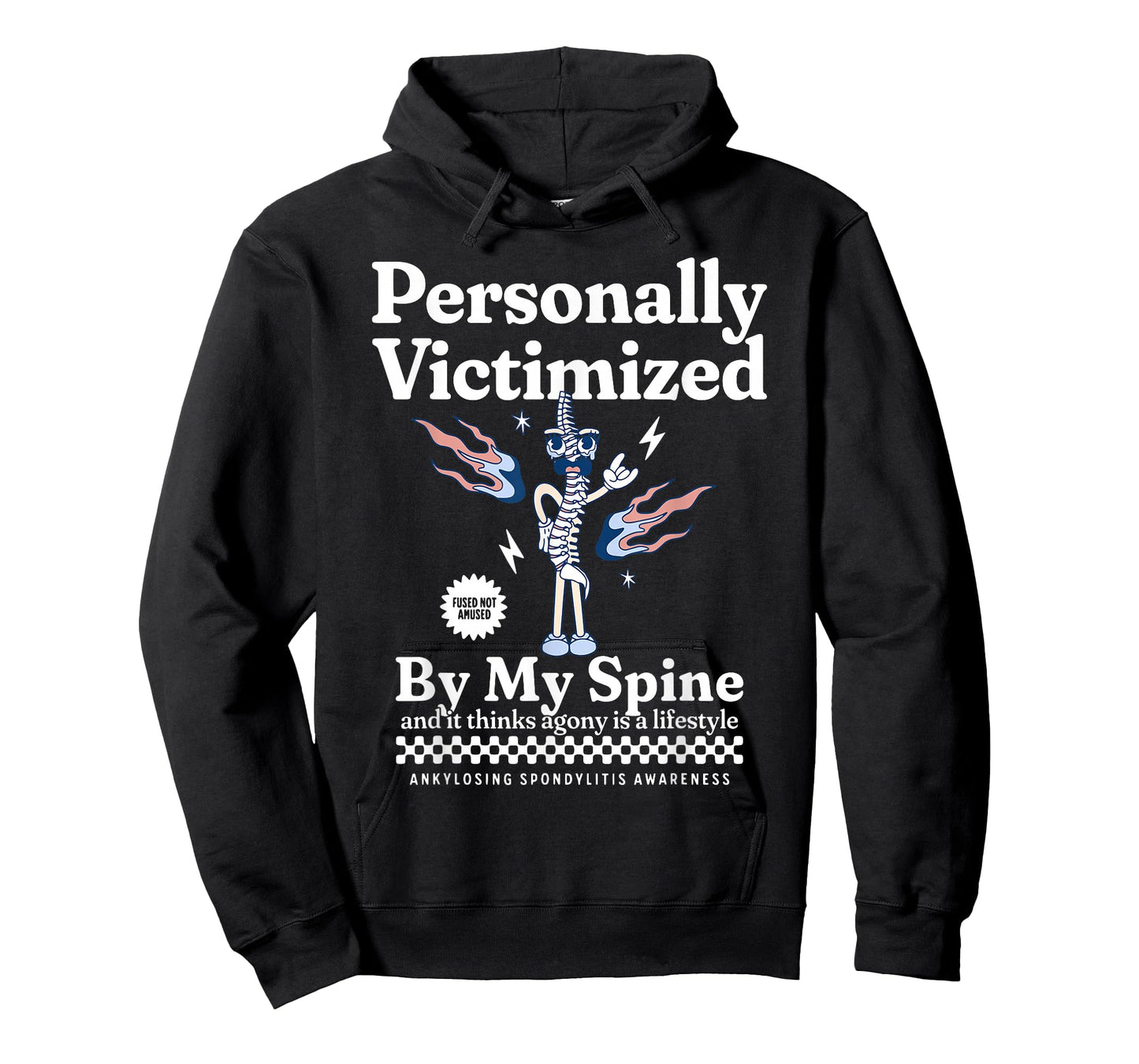 Personally Victimized by My Spine Ankylosing Spondylitis AS T-Shirt