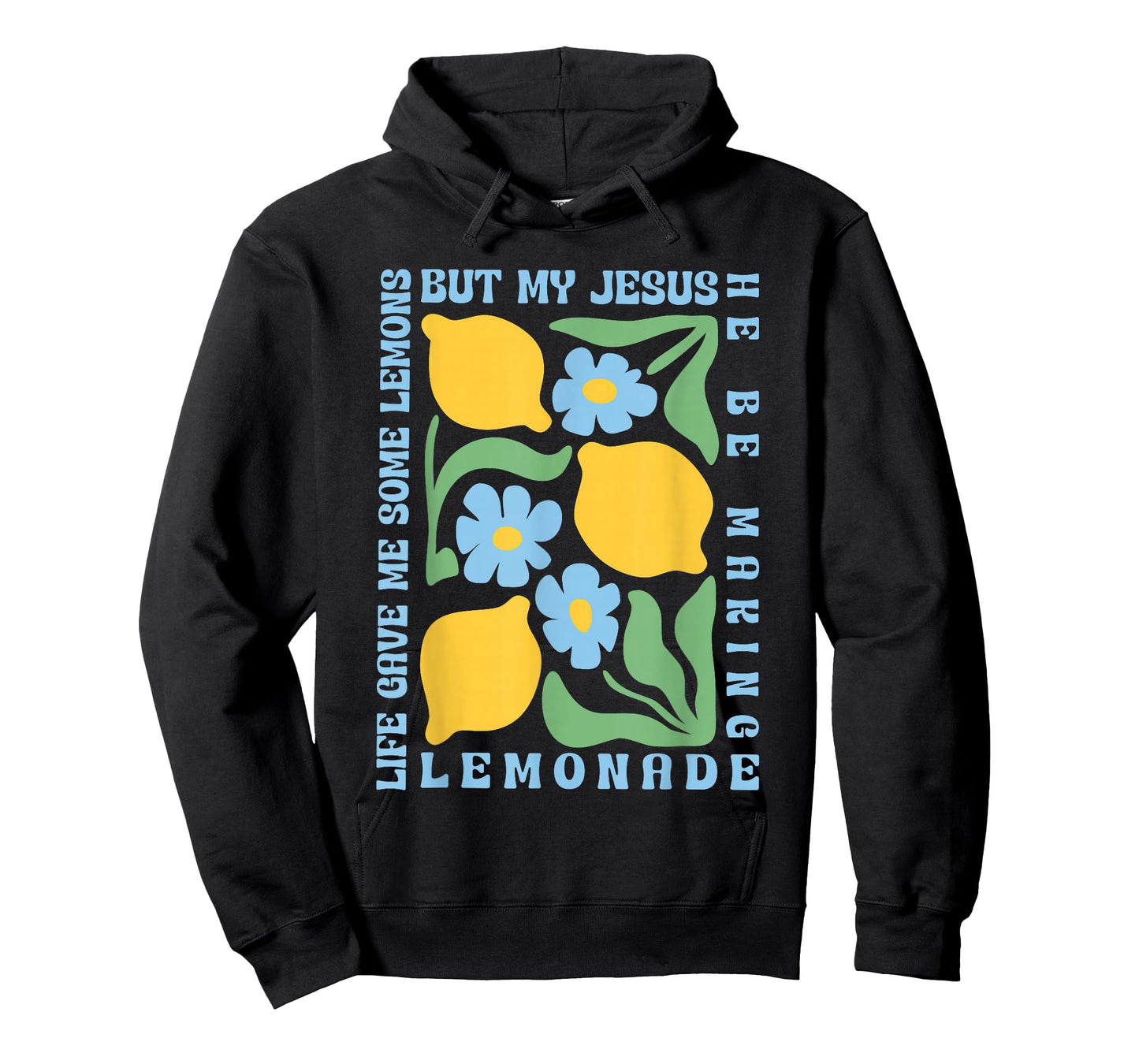 Life Gave Me Some Lemons but My Jesus He Be Making Lemonade T-Shirt