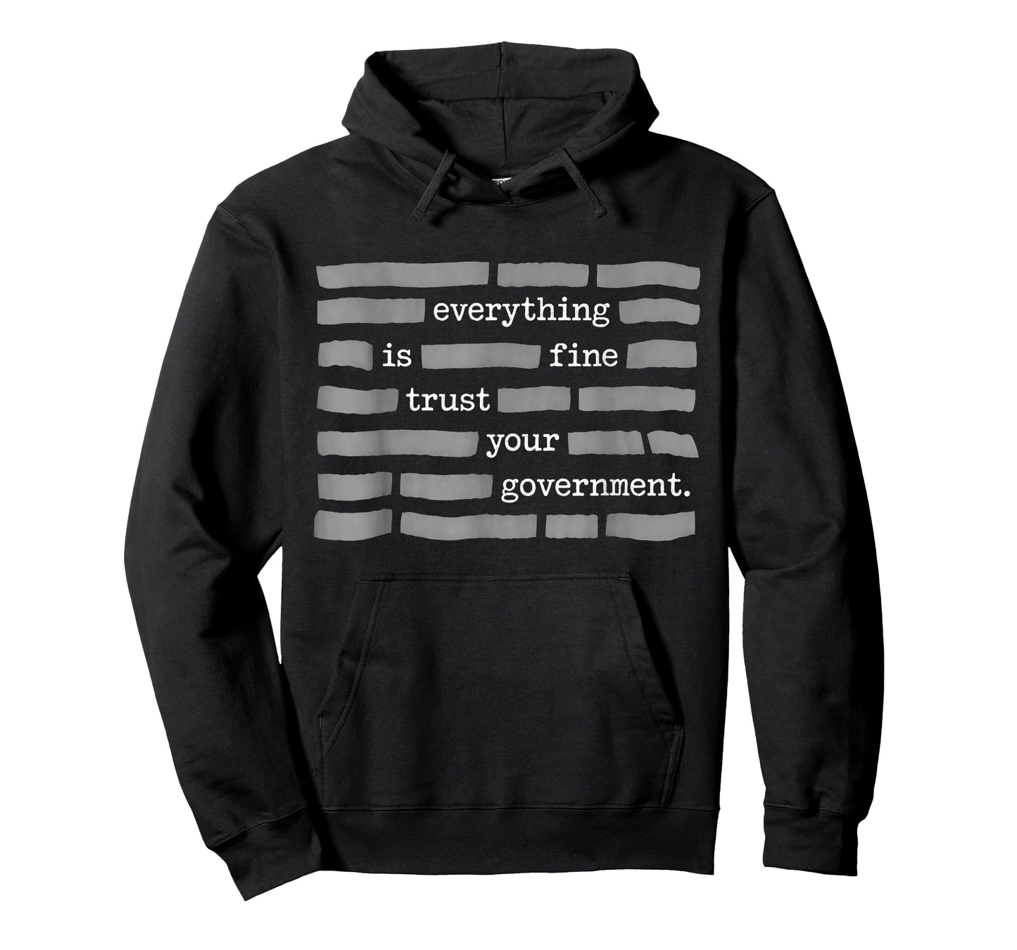 Everything is Fine Trust Your Government Redacted Text T-Shirt