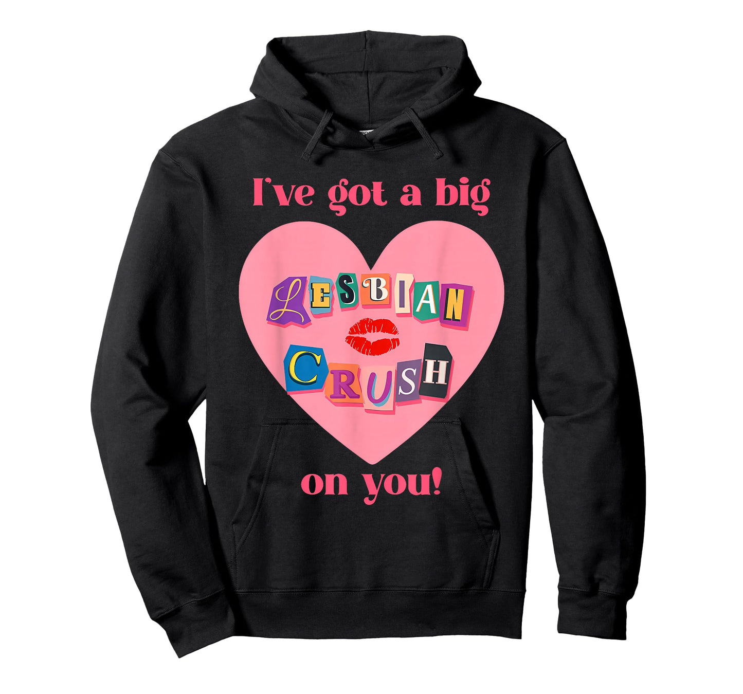 I've Got A Big Lesbian, Crush On You, Flirty, Pride T-Shirt