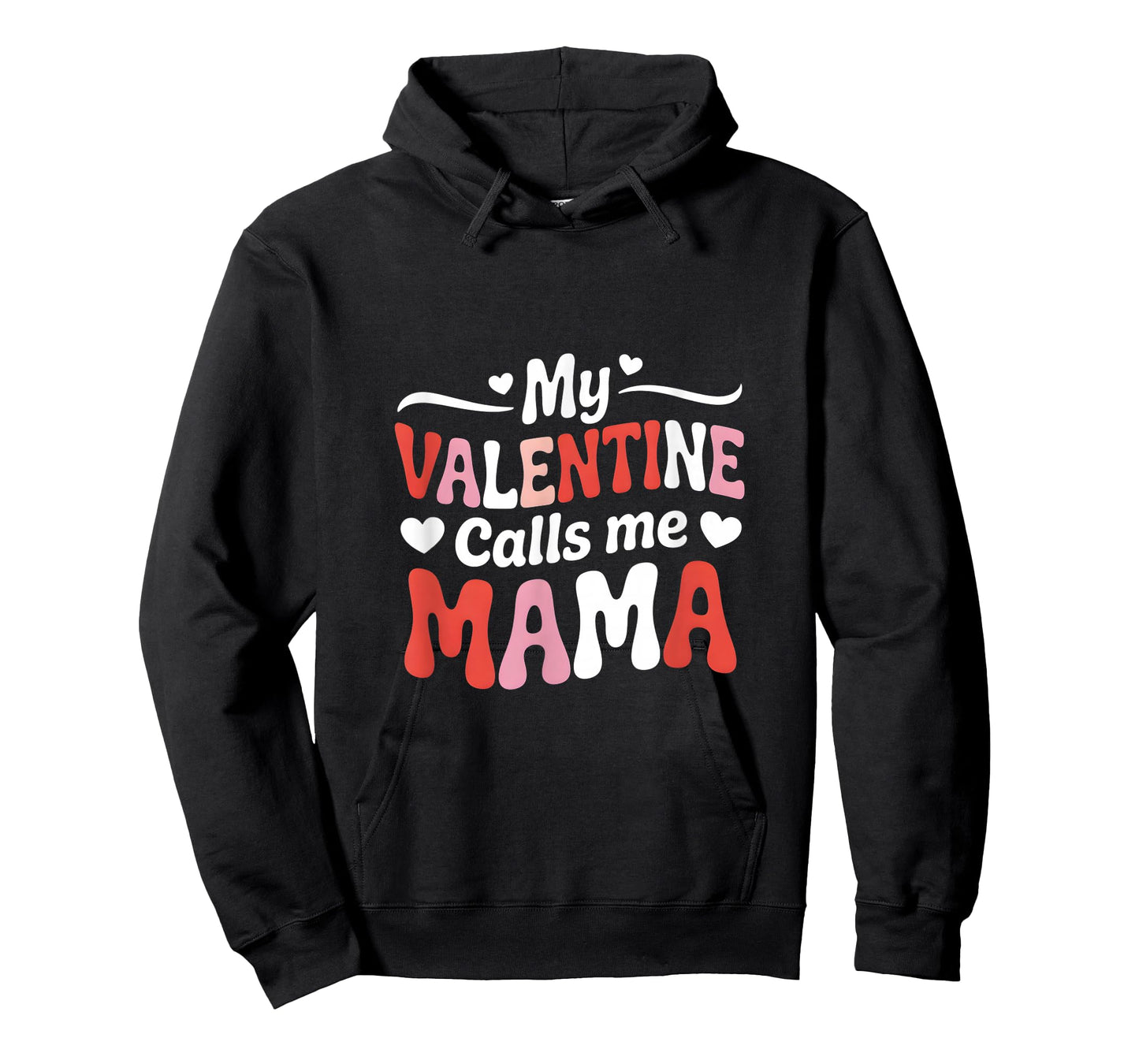 My Valentine Calls Me Mama Love Heart T-Shirt