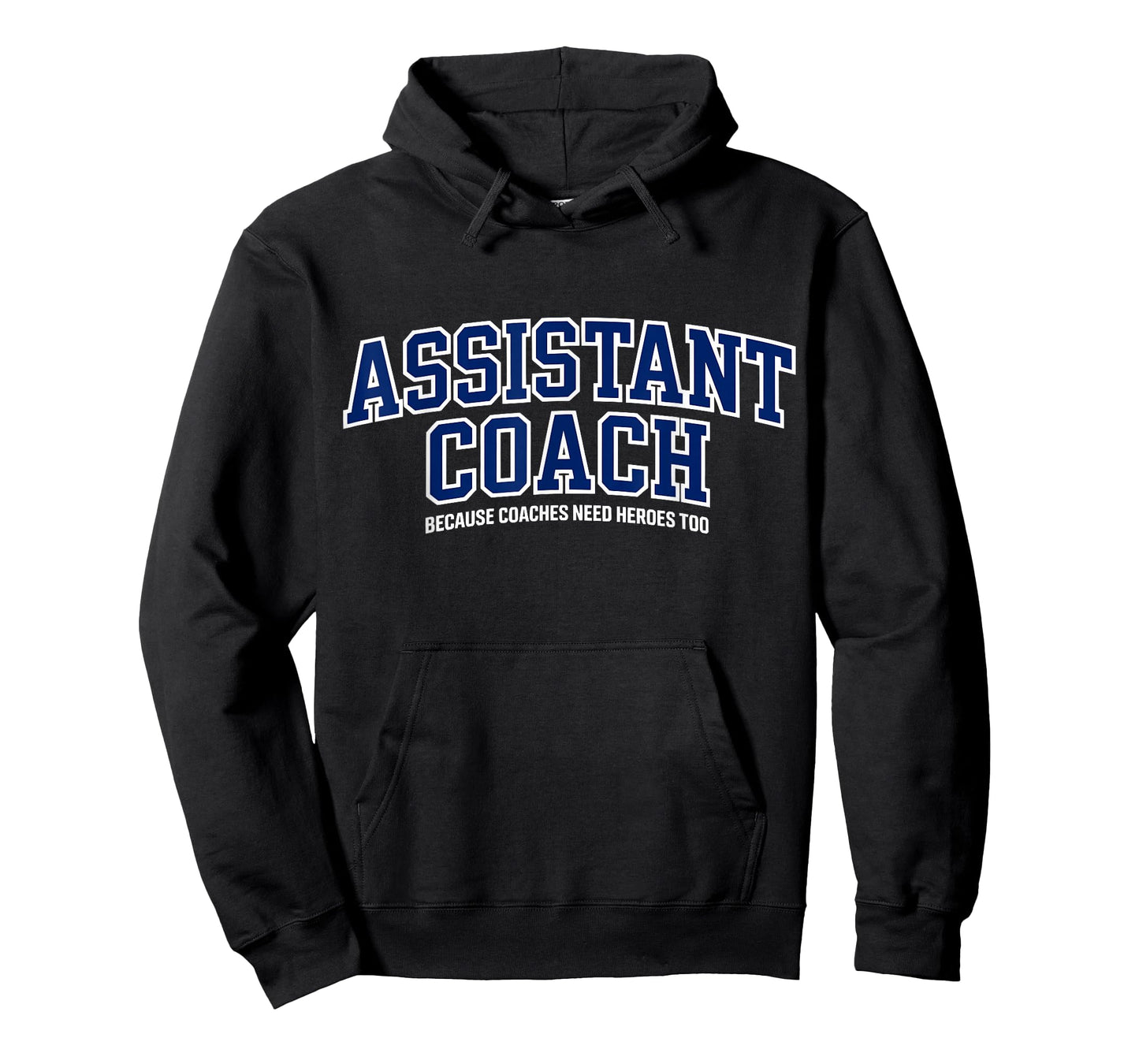 Assistant Coach Because Head Coaches Need Heroes Too Funny T-Shirt