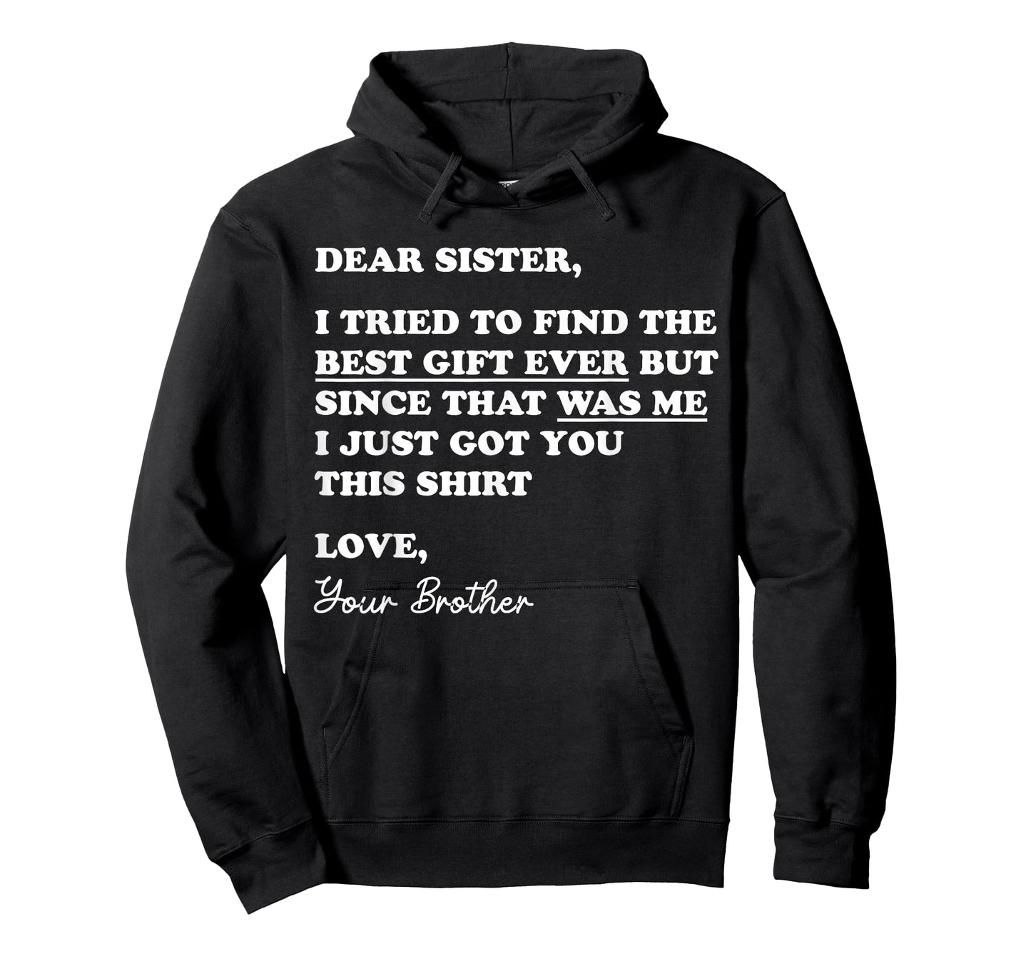 Dear Sister Funny Sibling Humor Joke for Sister from Brother T-Shirt