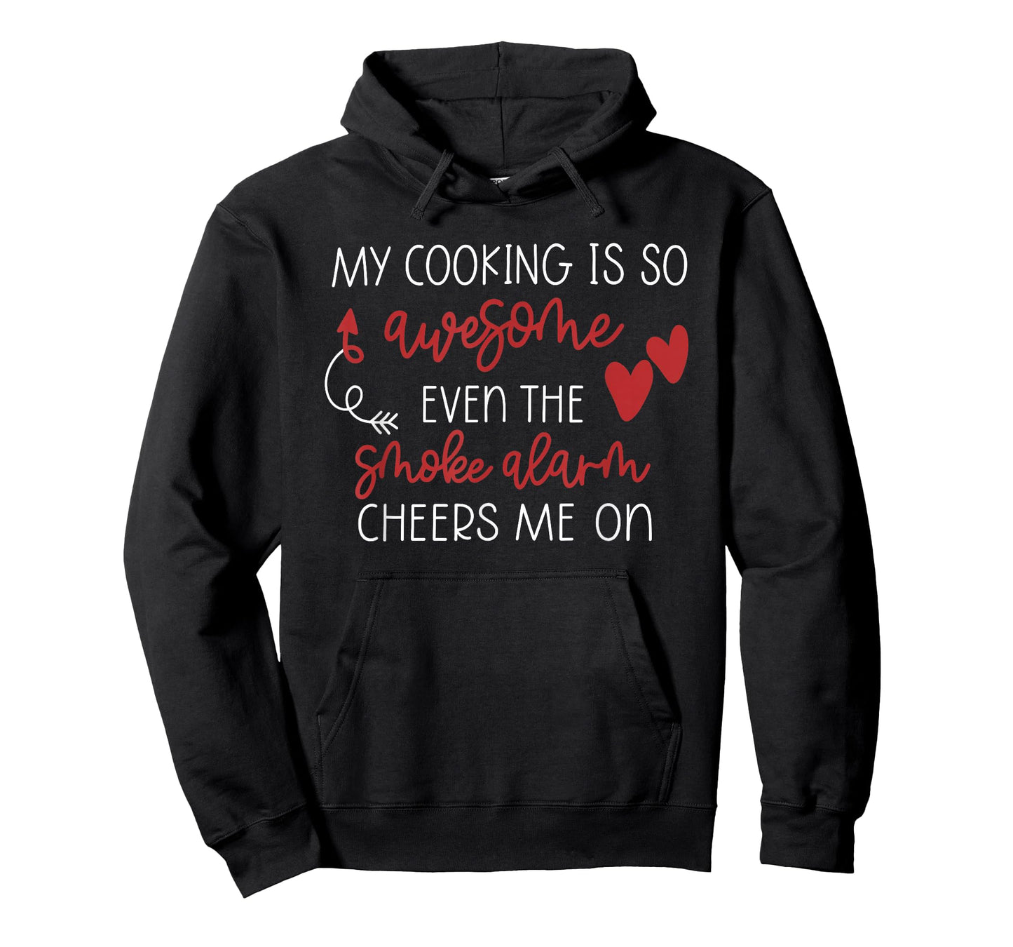 My Cooking is So Awesome Even The Smoke Alarm Cheers Me On T-Shirt
