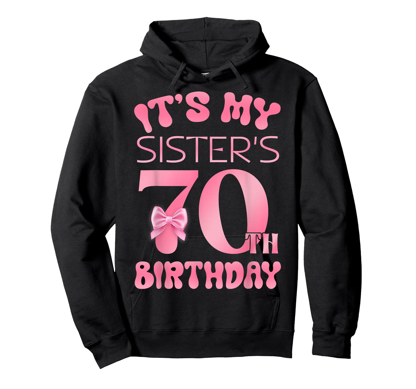 It's My Sister's 70th Birthday Girl Pink Party Themes T-Shirt