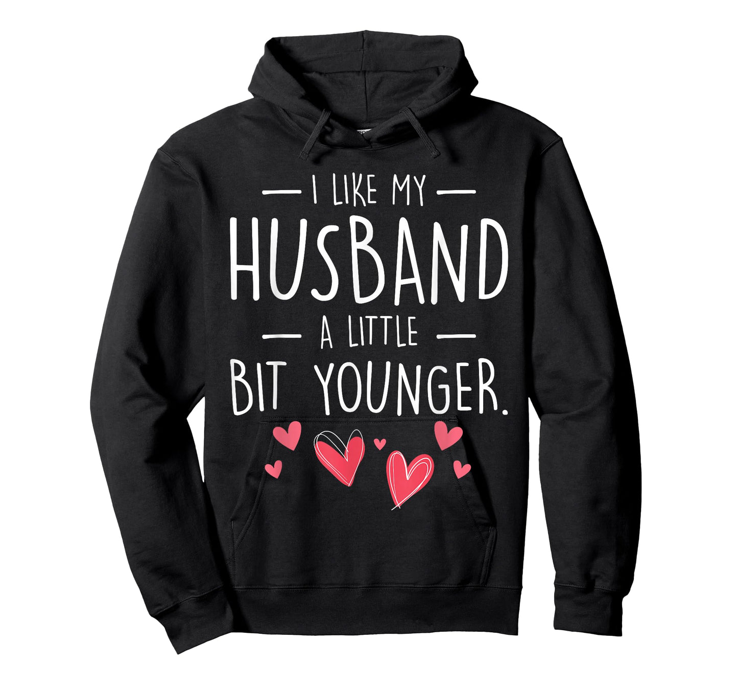 I Like My Husband Slightly Younger Quote Women Gifts Idea T-Shirt