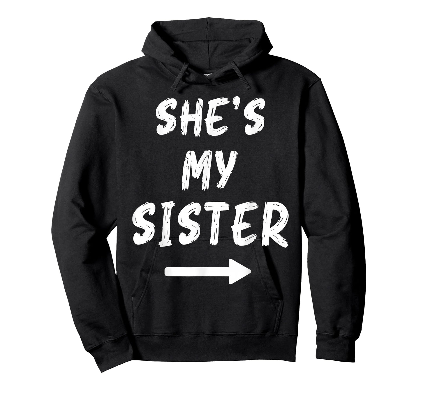 She's My Sister Funny Matching Costume for Brother T-Shirt