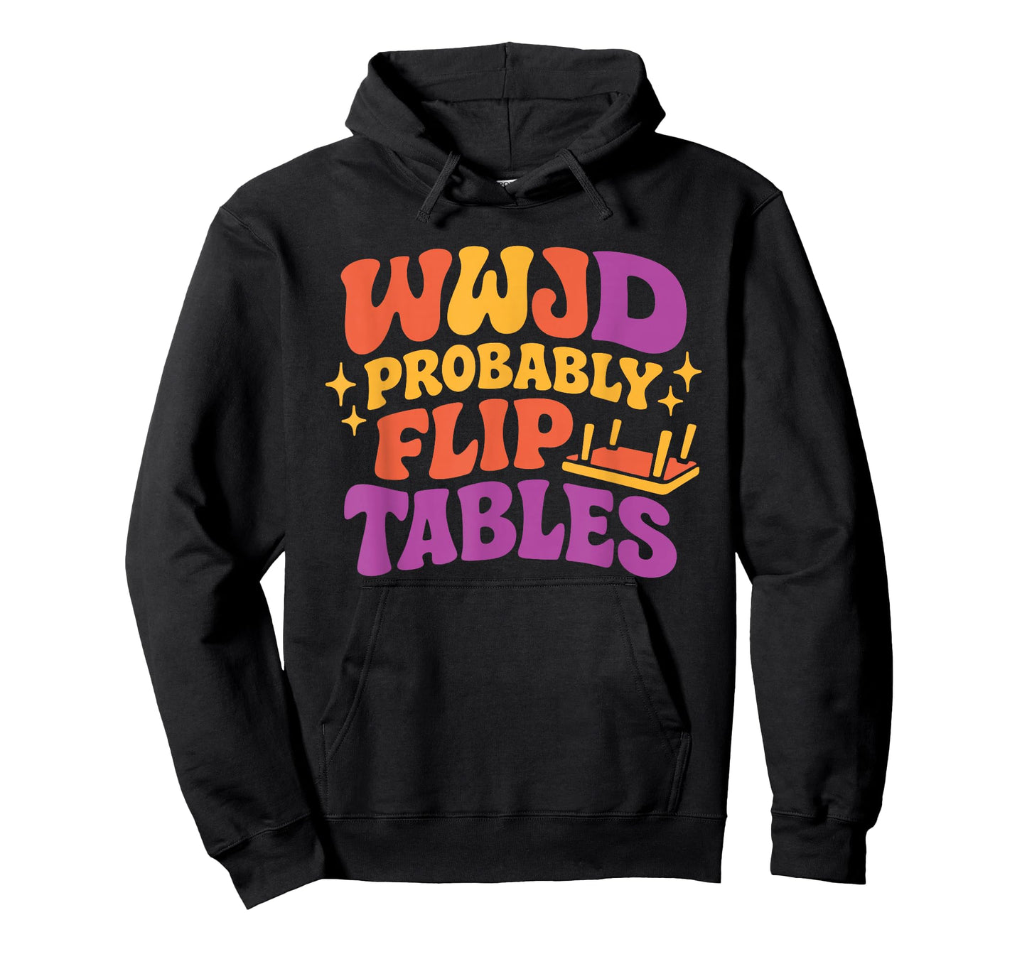 Funny Groovy Jesus WWJD Probably Flip Tables T-Shirt