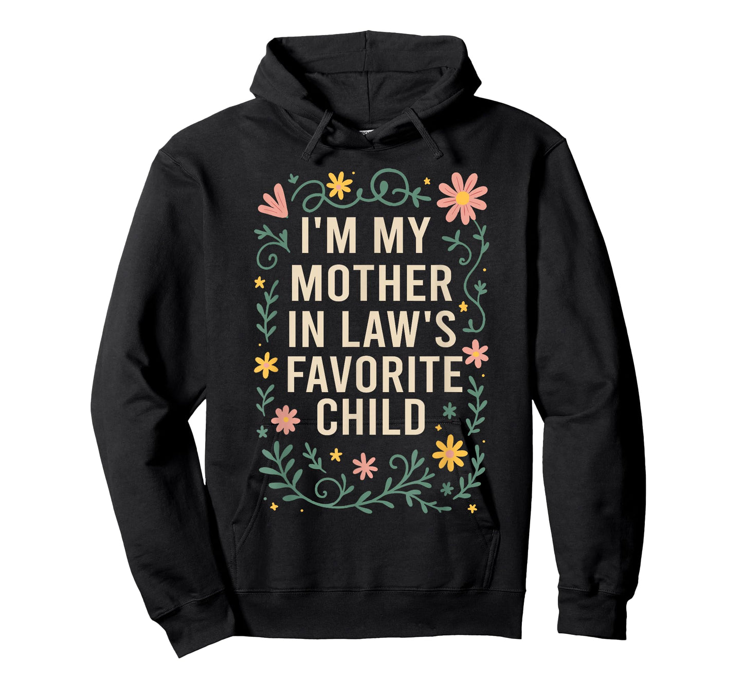 I'm My Mother in Law's Favorite Child, Funny Son in Law T-Shirt