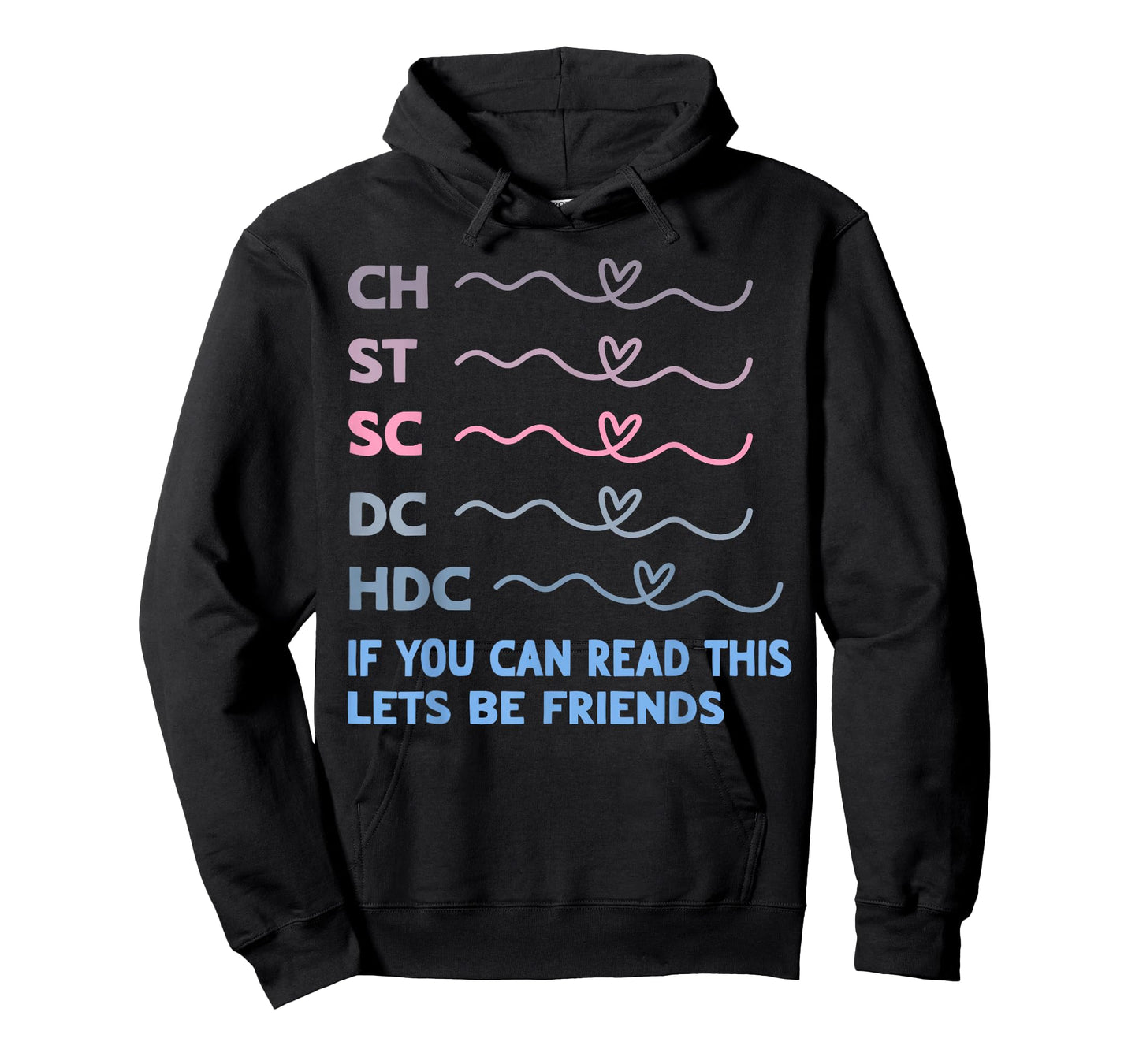 Ch St Sc Dc Hdc If You Can Read This Lets Be Friends T-Shirt