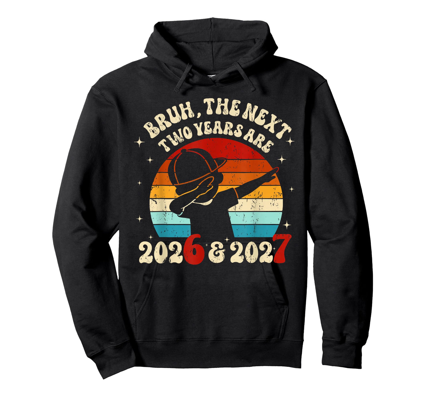 New Year 67 Kids Bruh The Next Two Years are 2026 2027 T-Shirt