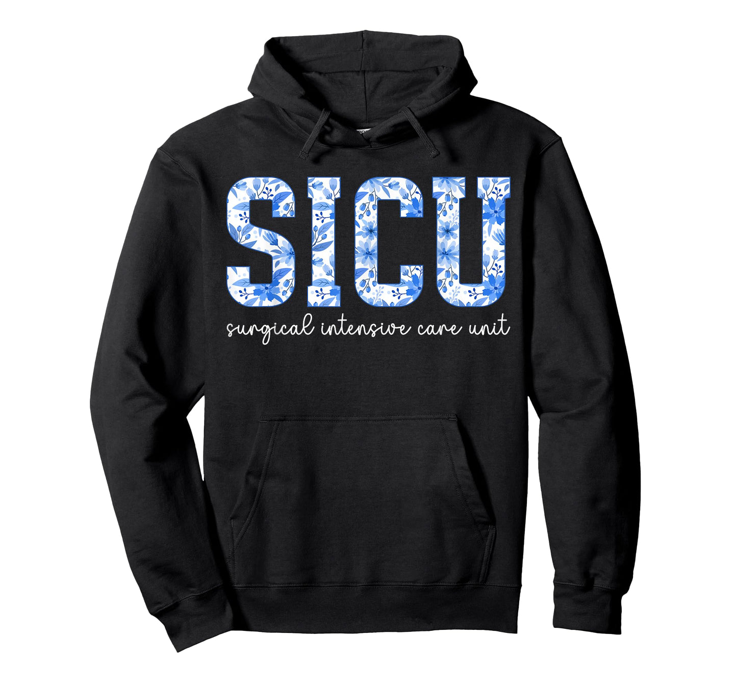 SICU Surgical Intensive Care Unit Best SICU Nurse T-Shirt
