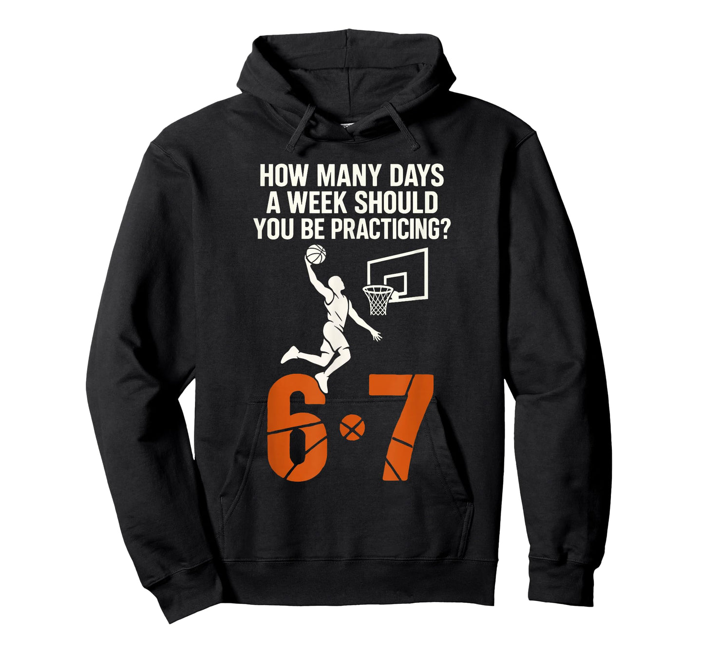 How Many Days A Week Should You Practice 6-7 Basketball 67 T-Shirt