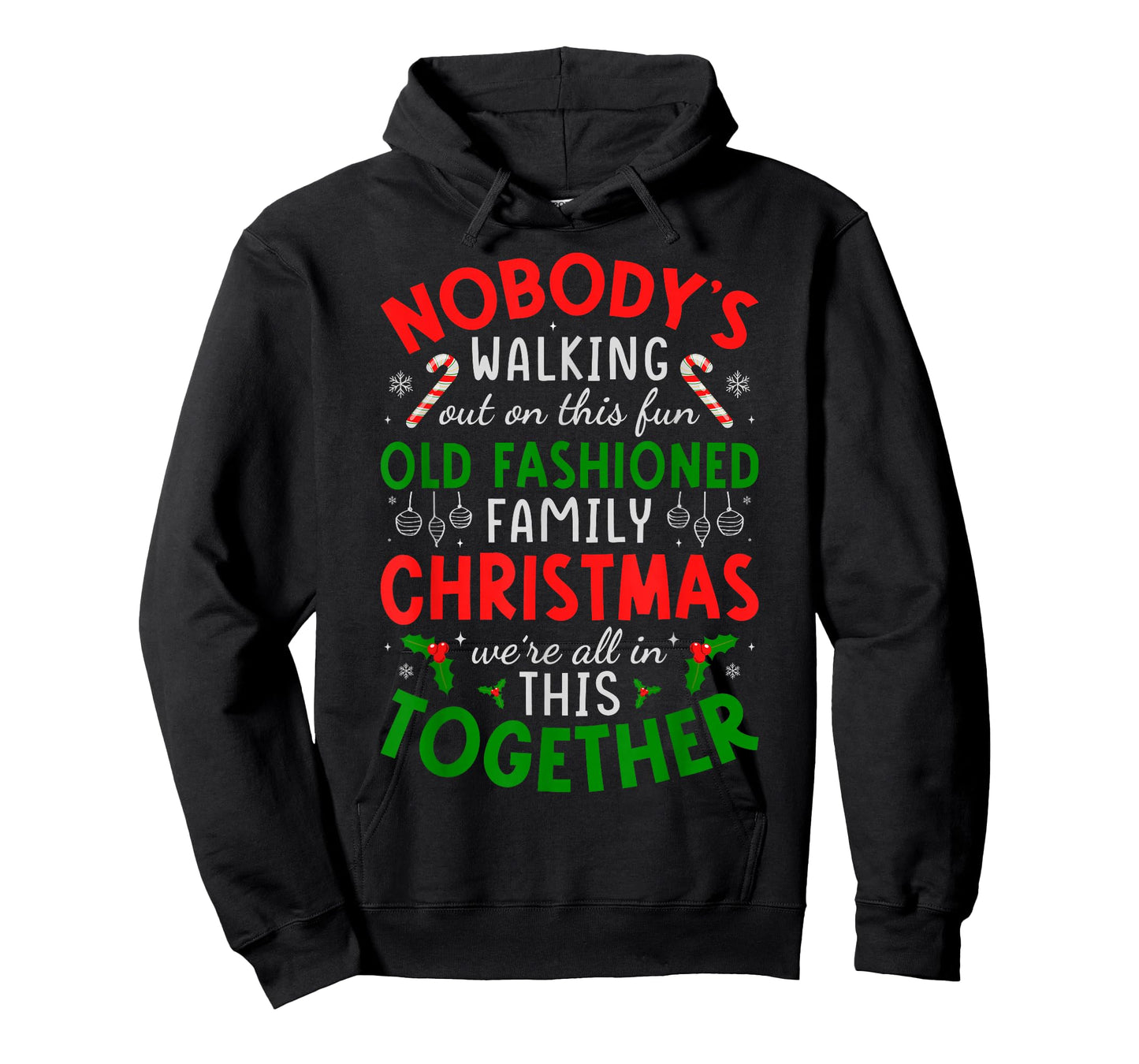 Nobody's Walking Out on This Fun Old Fashioned Family T-Shirt