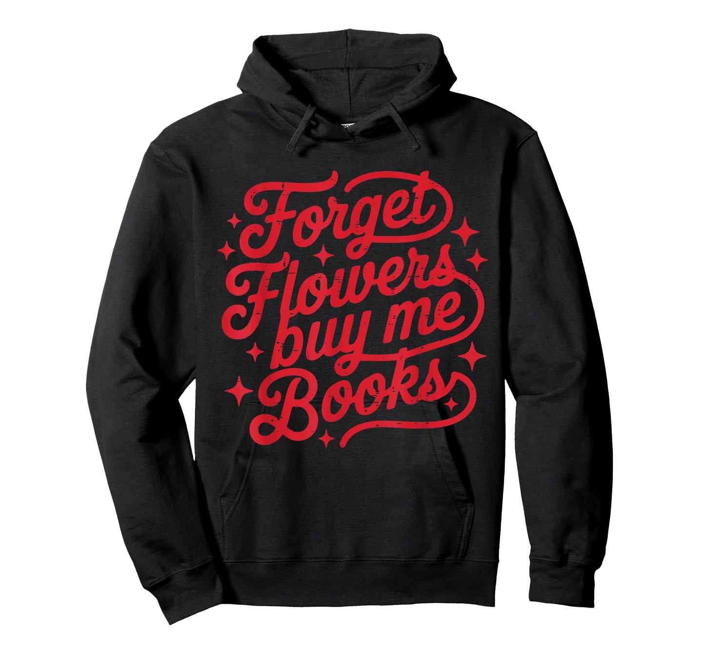 Forget Flowers Buy Me Books Valentine Bookish Book Lover T-Shirt