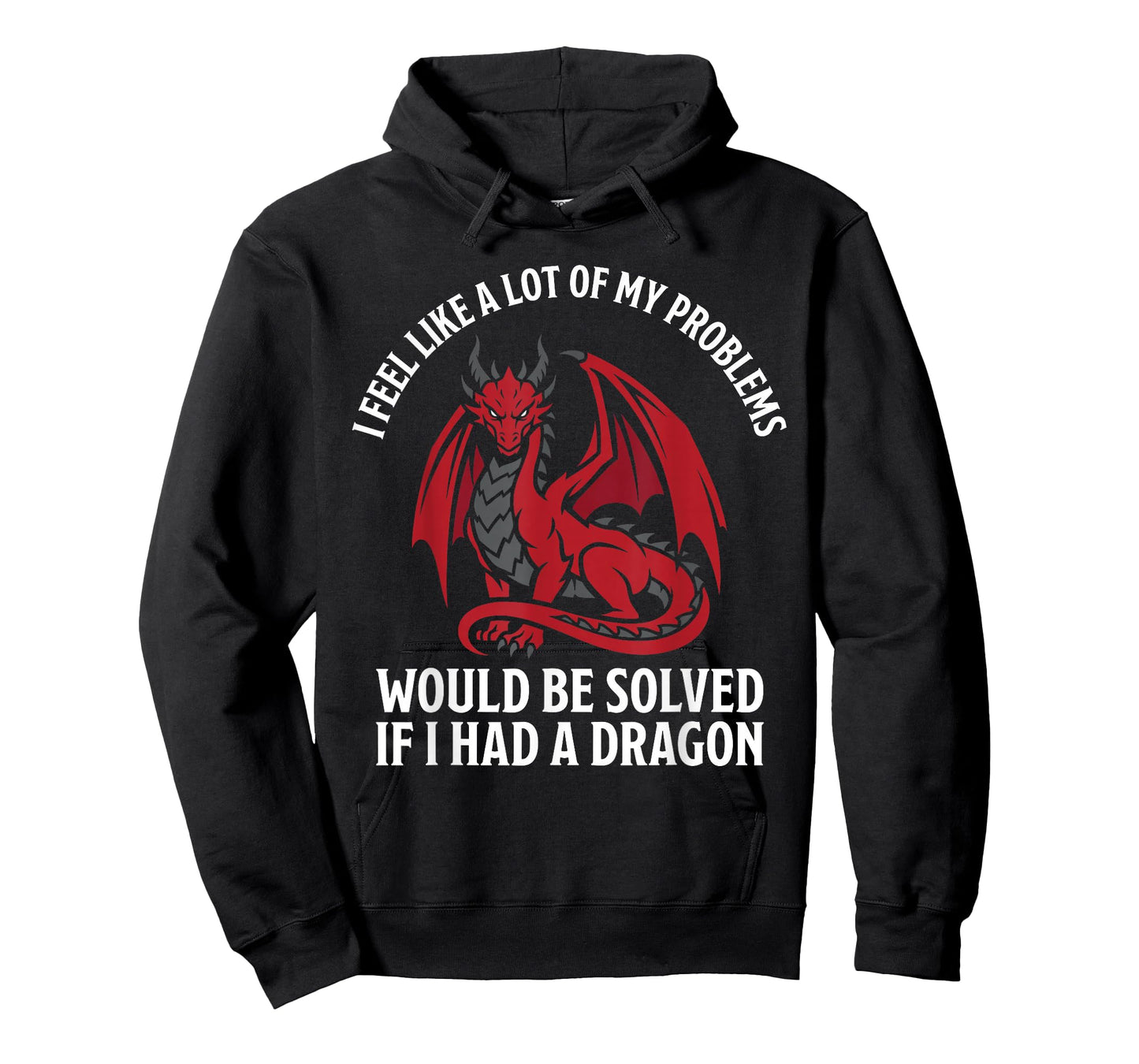 Problems Solved If I Had A Dragon Lovers Fantasy T-Shirt