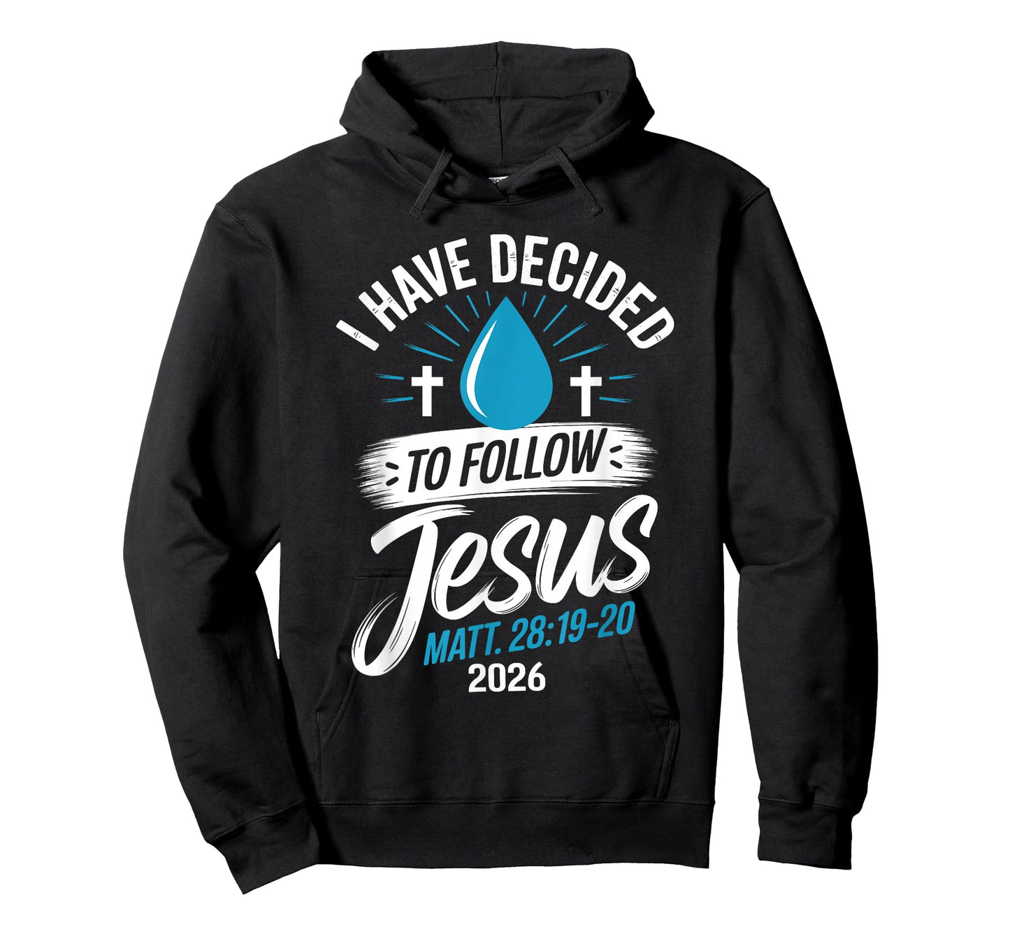 I Have Decided to Follow Jesus Shirt 2026 Baptized Baptism T-Shirt