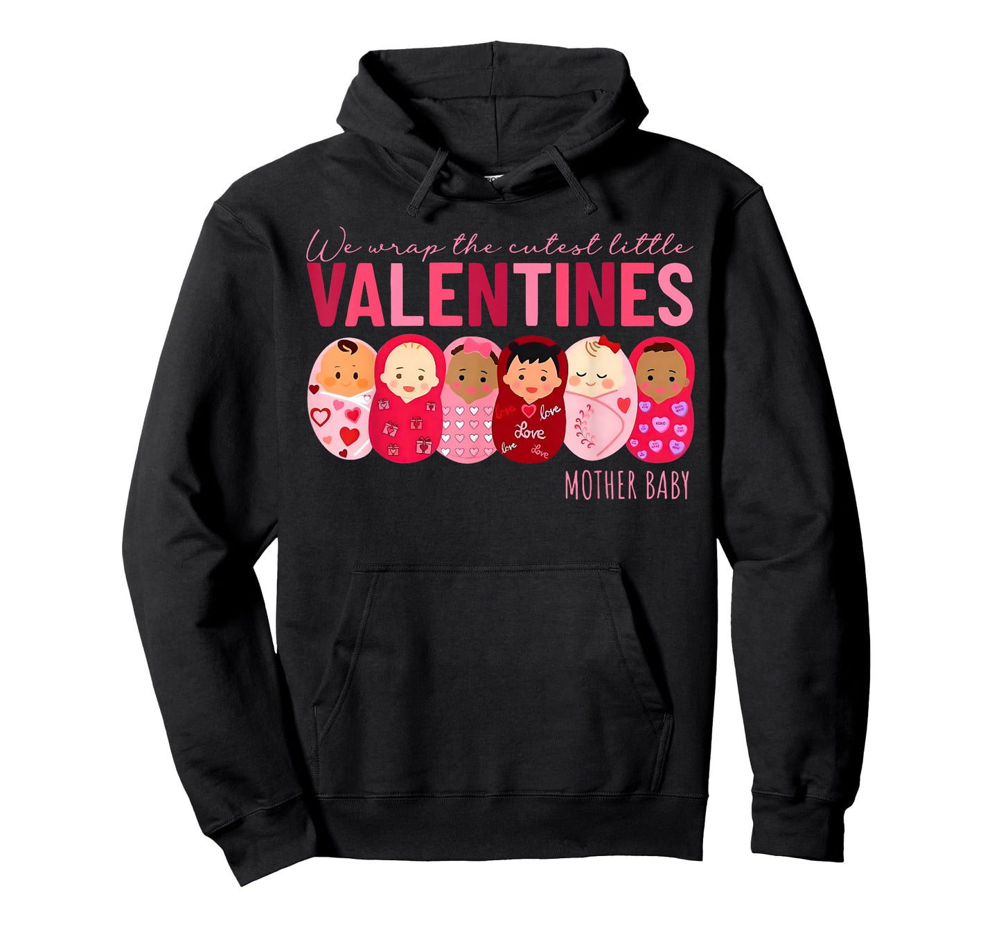 We Wrap The Cutest Little Valentines Mother Baby Nurse T-Shirt