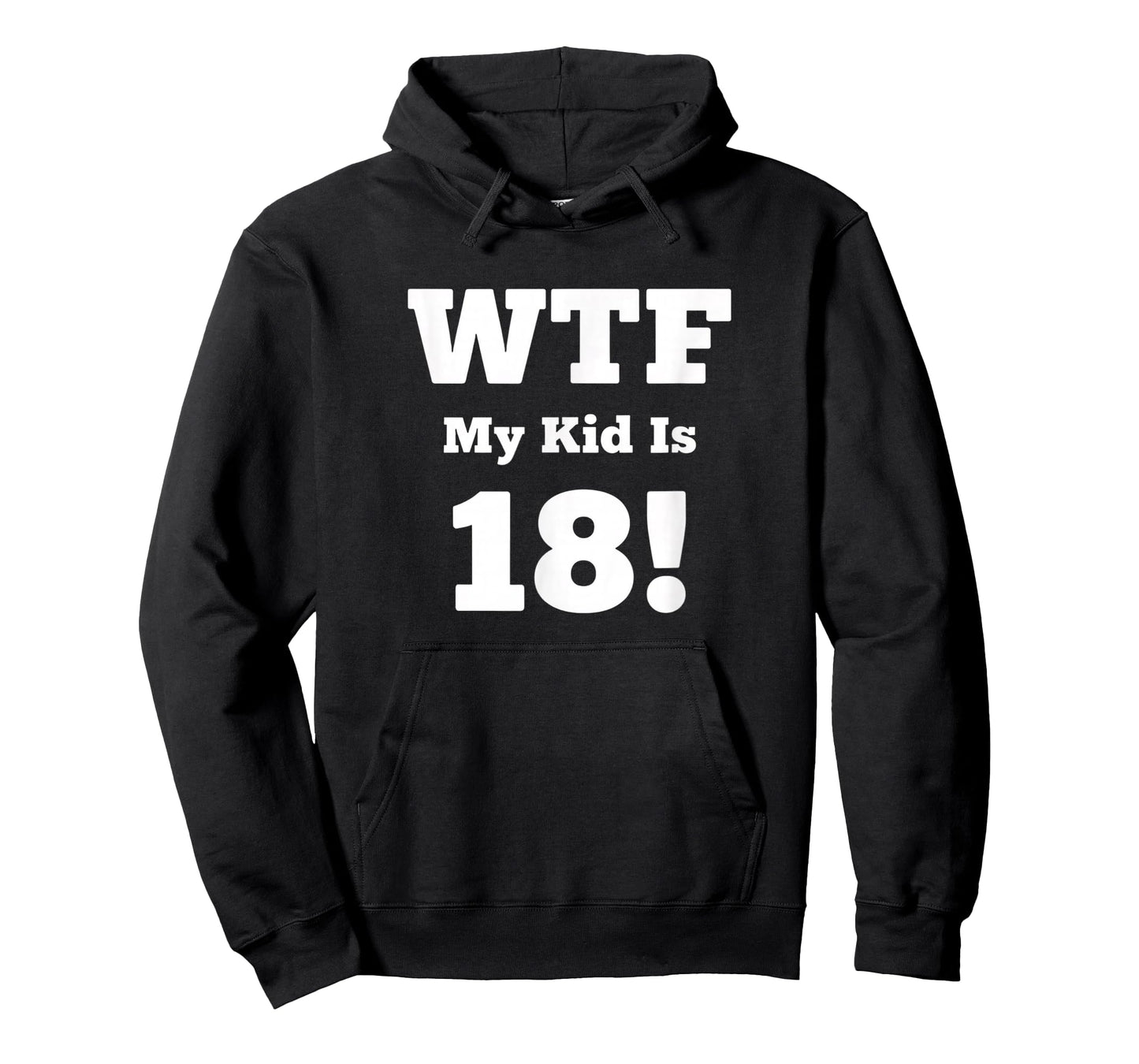Dad WTF My Kid is 18! Funny Dad 18th Birthday Saying T-Shirt