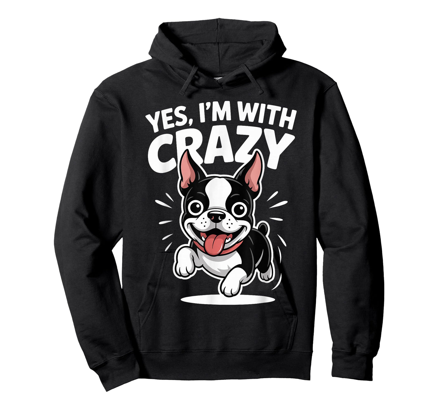 Yes I'm with Crazy Dog Lover Cartoon Funny Boston Terrier T-Shirt