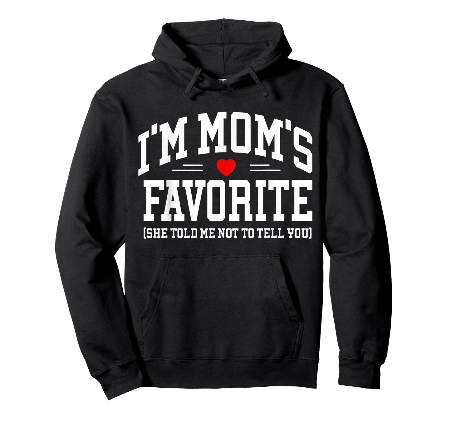 I'm Mom's Favorite Moms Favorite Son Daughter Mothers Day T-Shirt
