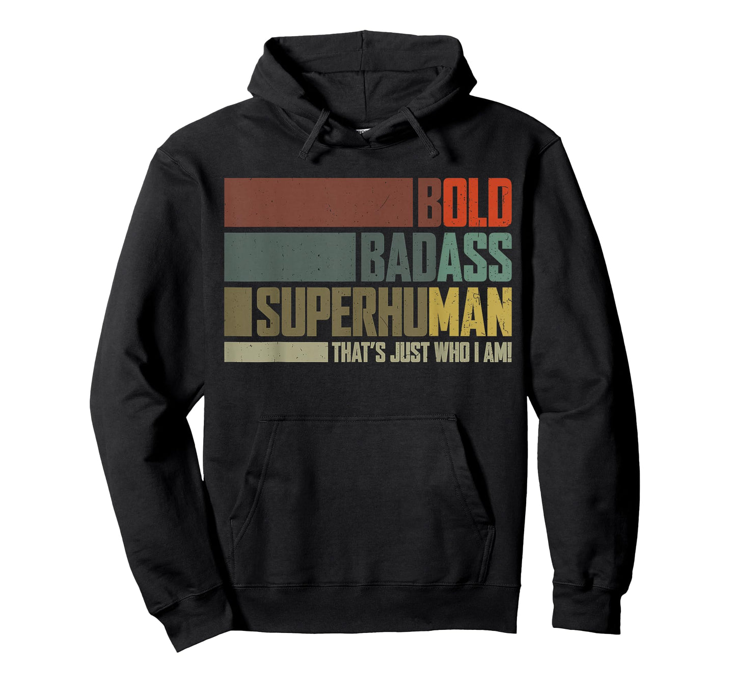 Vintage Bold Badass-Superhuman That's Just Who I Am Saying T-Shirt