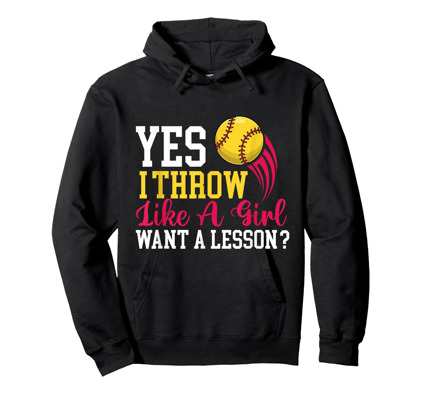 Yes I Throw Like A Girl - Softball Lover Softballer T-Shirt