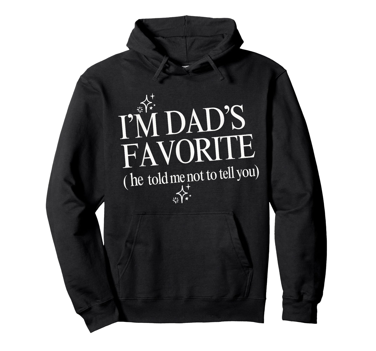 Funny Dads Favorite Son Daughter I'm Dad's Favorite T-Shirt