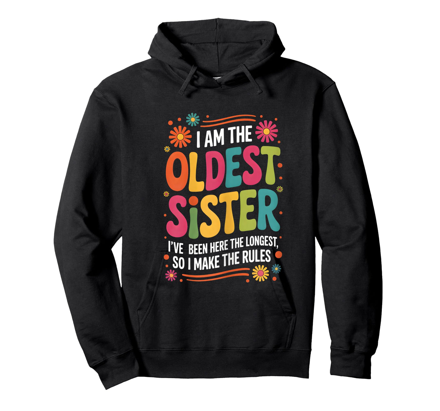 Oldest Sister I Make The Rules Matching Sibling T-Shirt