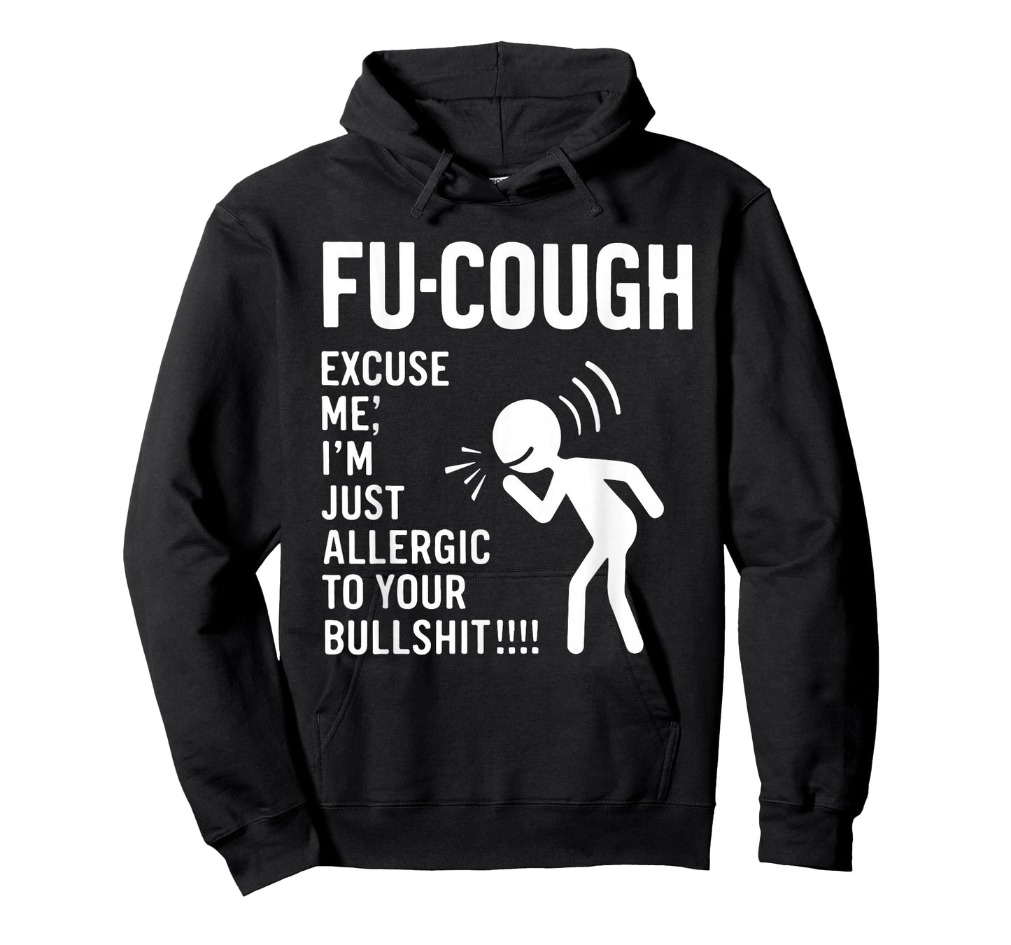 Funny Saying Fucough Excuse me I'm just Allergic T-Shirt