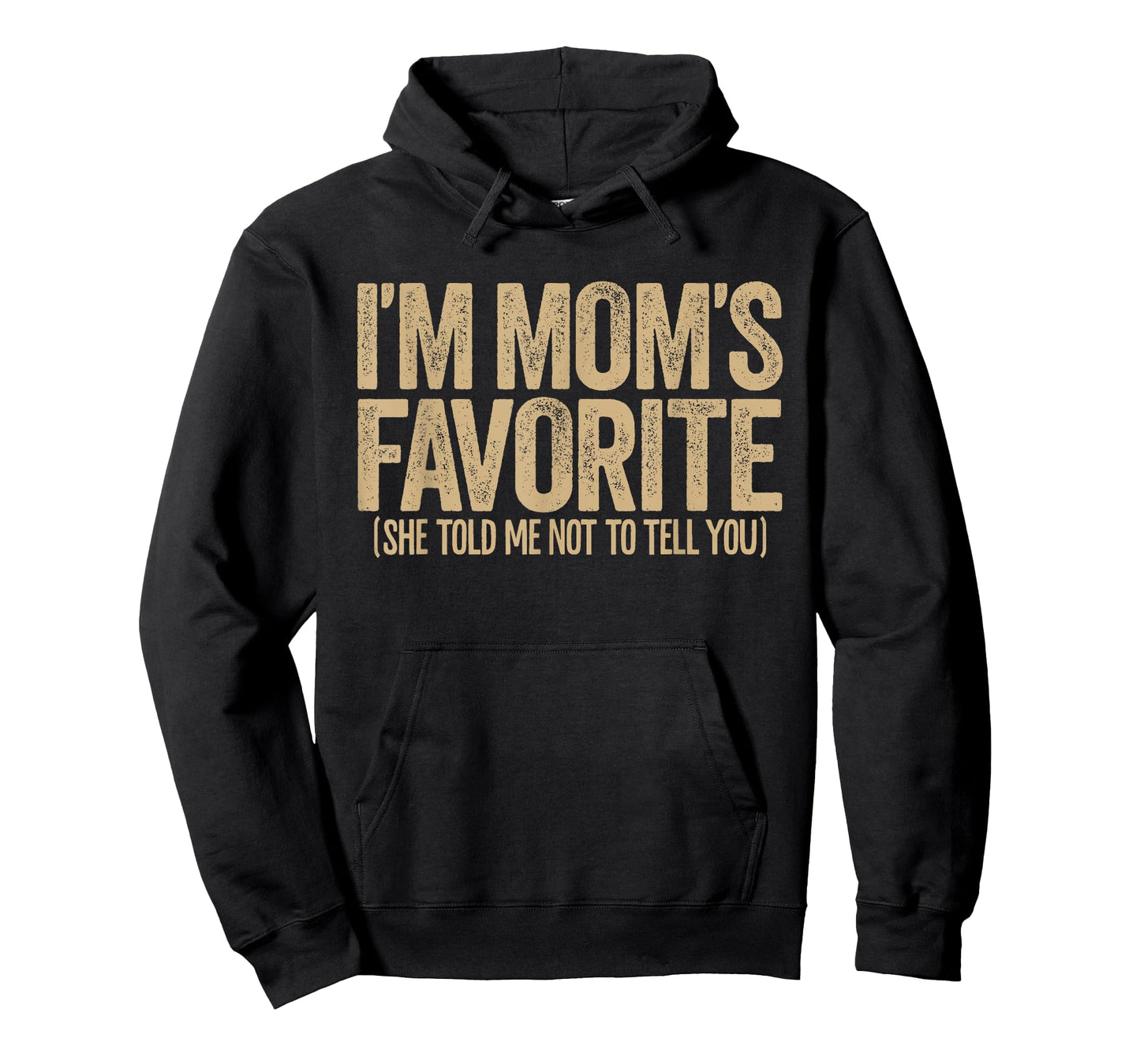 I'm Mom's Favorite Funny Sibling Rivalry Family Humor T-Shirt