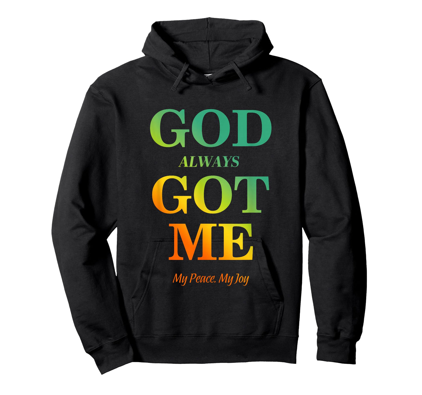 God Always Got Me, My Peace My Joy Cool Quotes Graphic T-Shirt