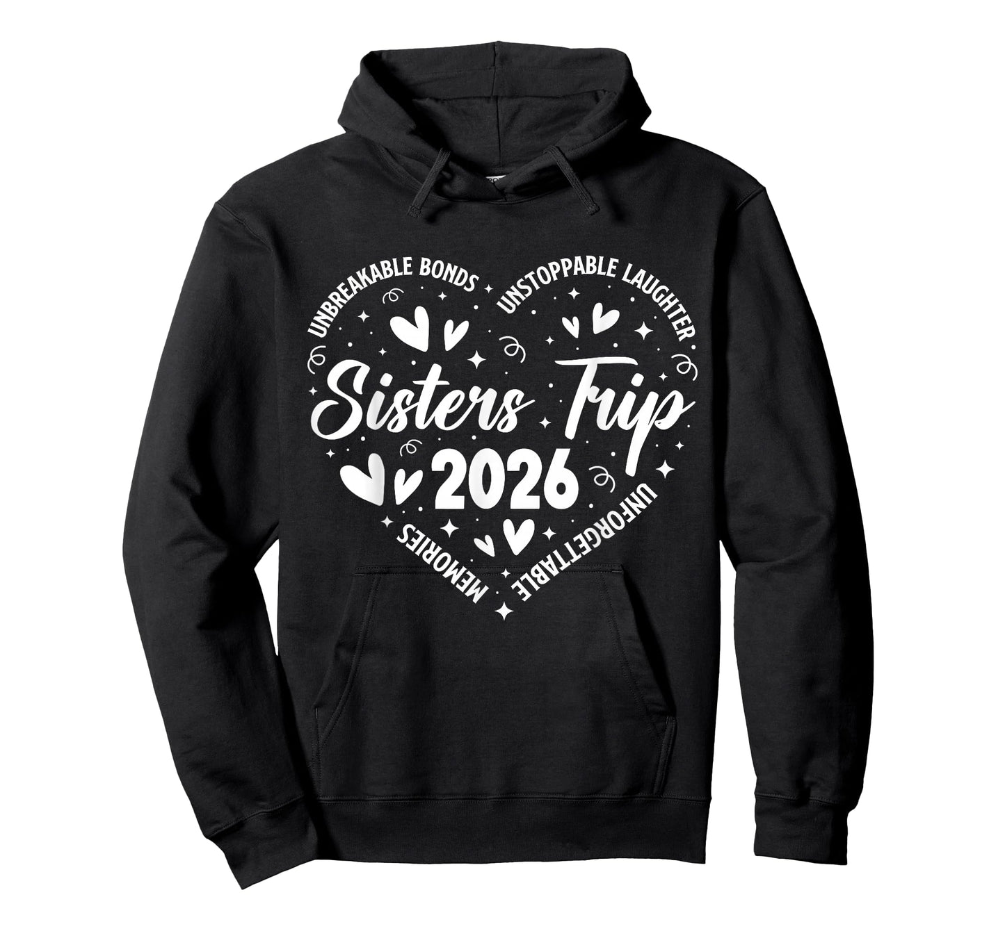 Sisters Trip 2026 Unforgettable Memories Unbreakable Bonds T-Shirt
